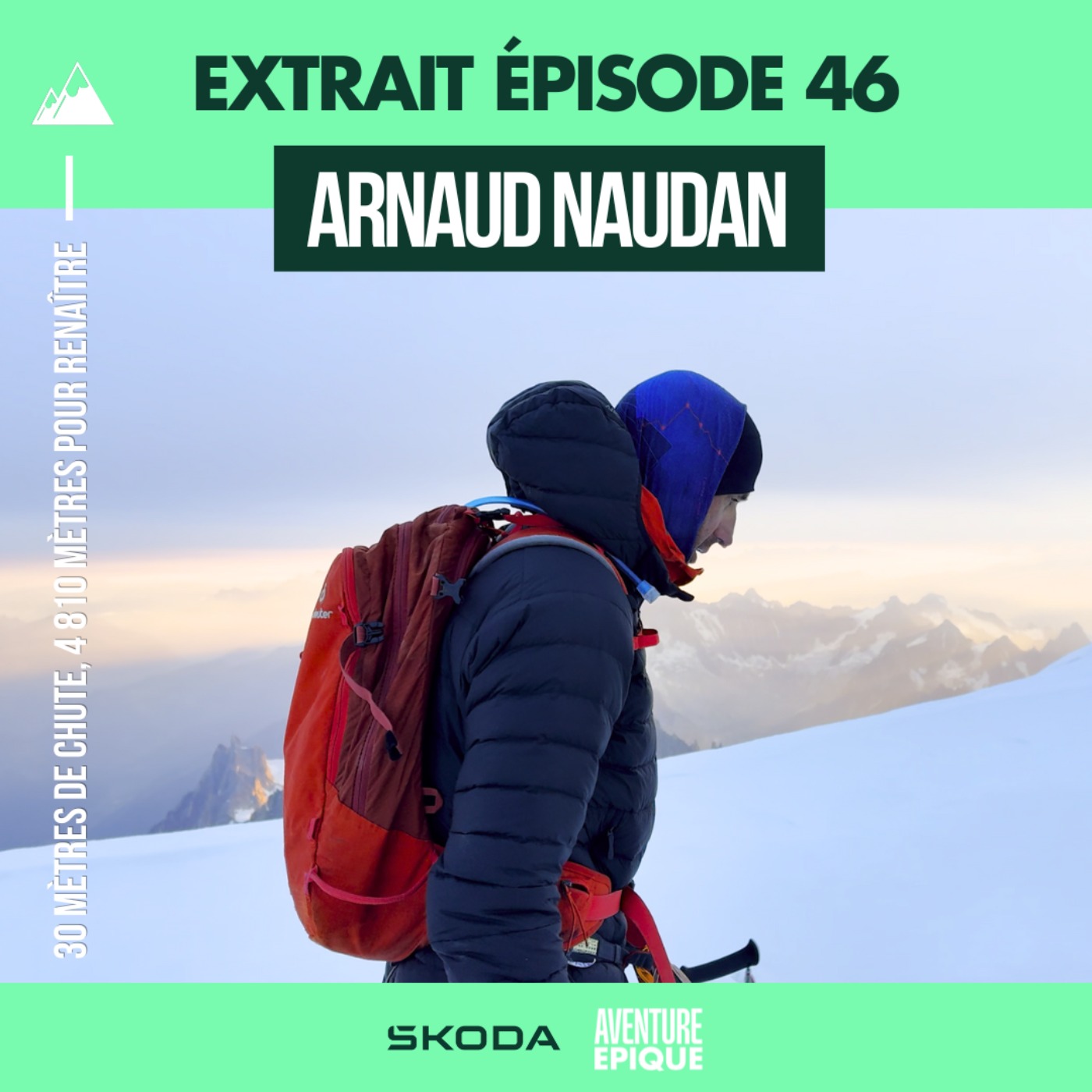 [EXTRAIT] Arnaud Naudan : 30 mètres de chute, 4 810 mètres pour renaître