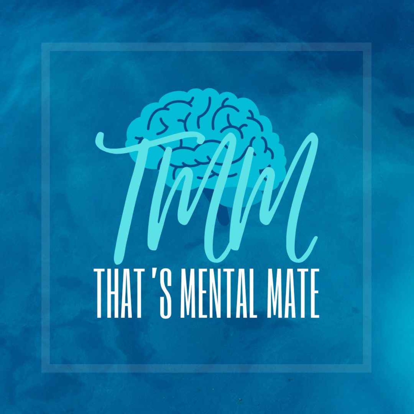 That\'s Mental Mate
