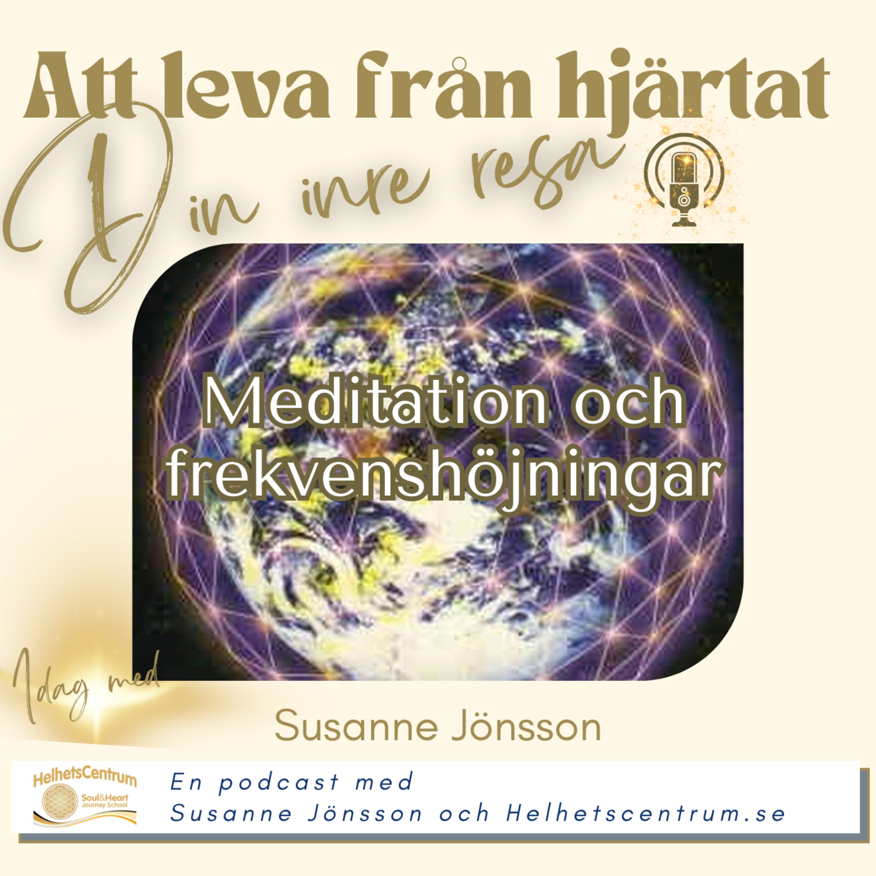 Om meditation och frekvens höjningar - med Susanne Jönsson
