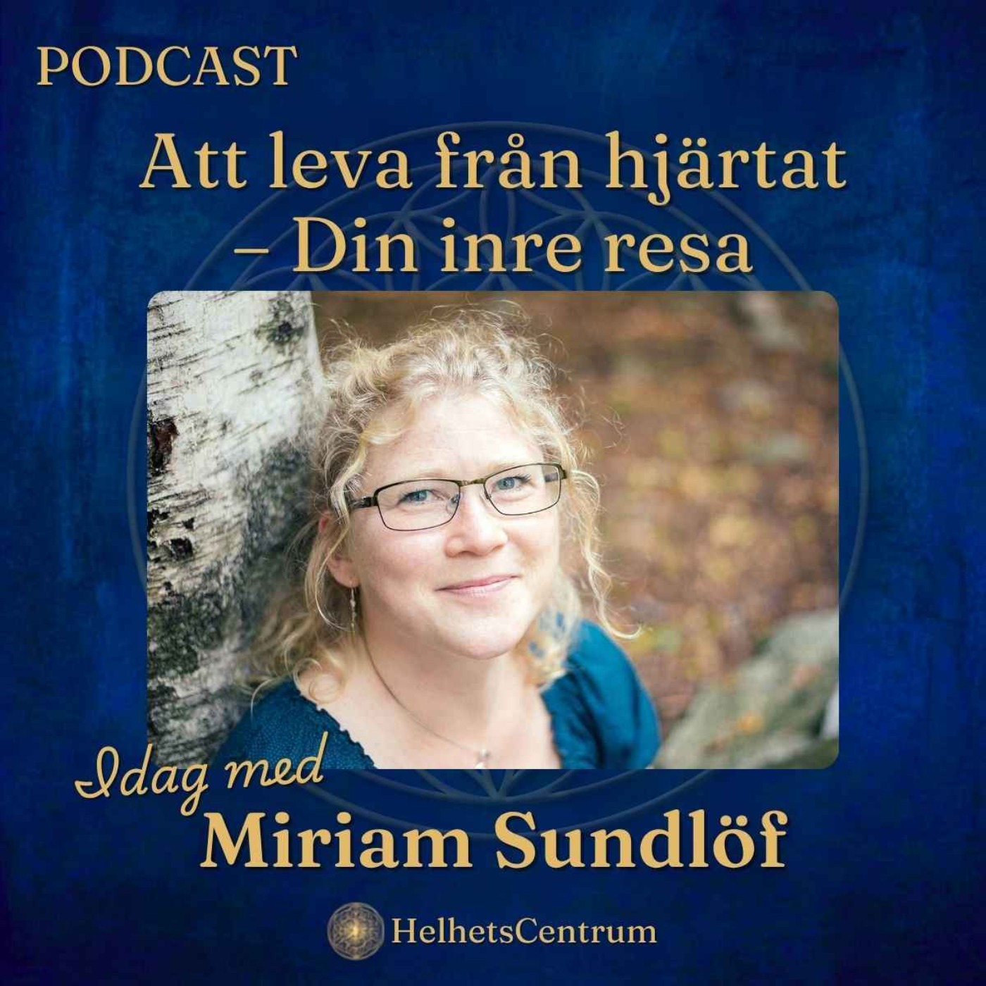 Favorit i repris: 10 sätt att hitta din inre styrka och din glädje med Miriam Sundlöf episode artwork
