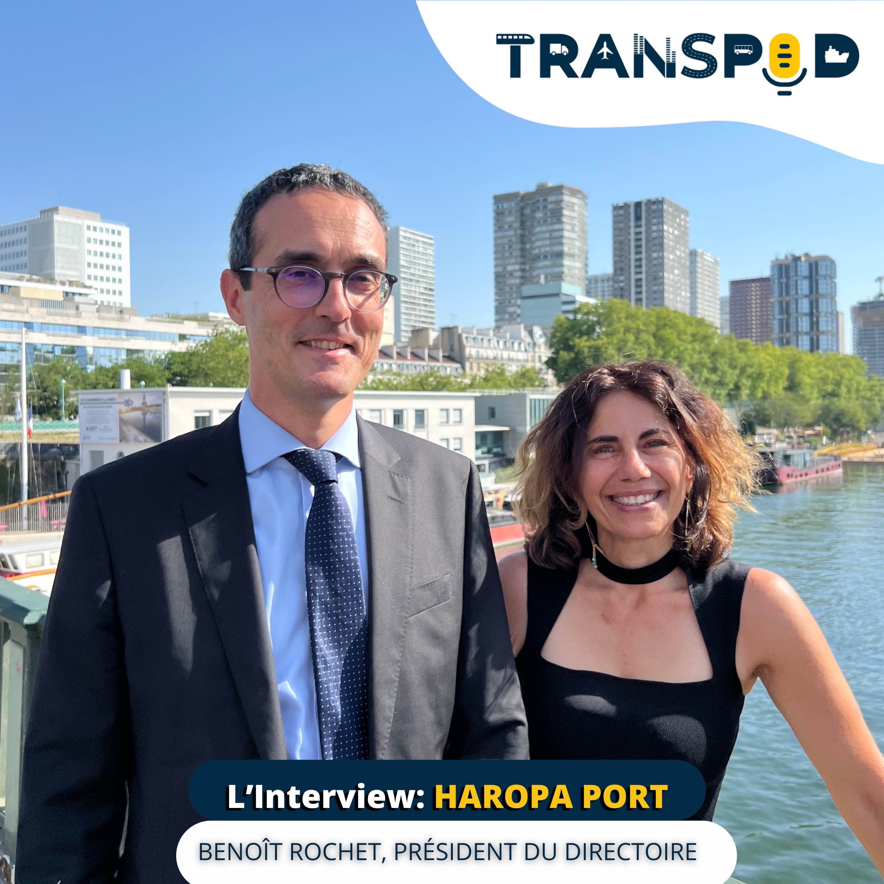 TranSpod L’Interview: Benoît Rochet, président du directoire d’Haropa Port