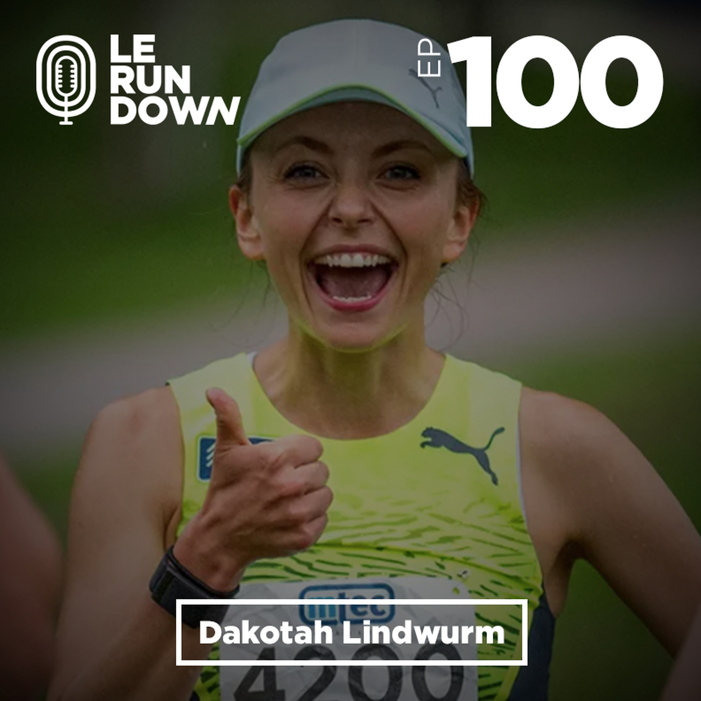 #100: Dakotah Lindwurm - Elite Marathoner, Grandmas Marathon, Olympic Trials, Big Smile, Having Fun, Boston Marathon, World Major