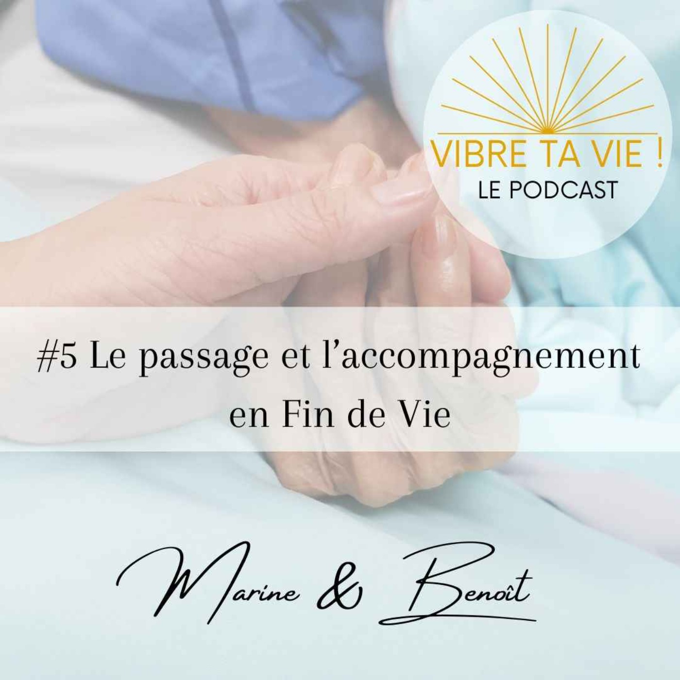 Le passage et l'accompagnement en fin de vie