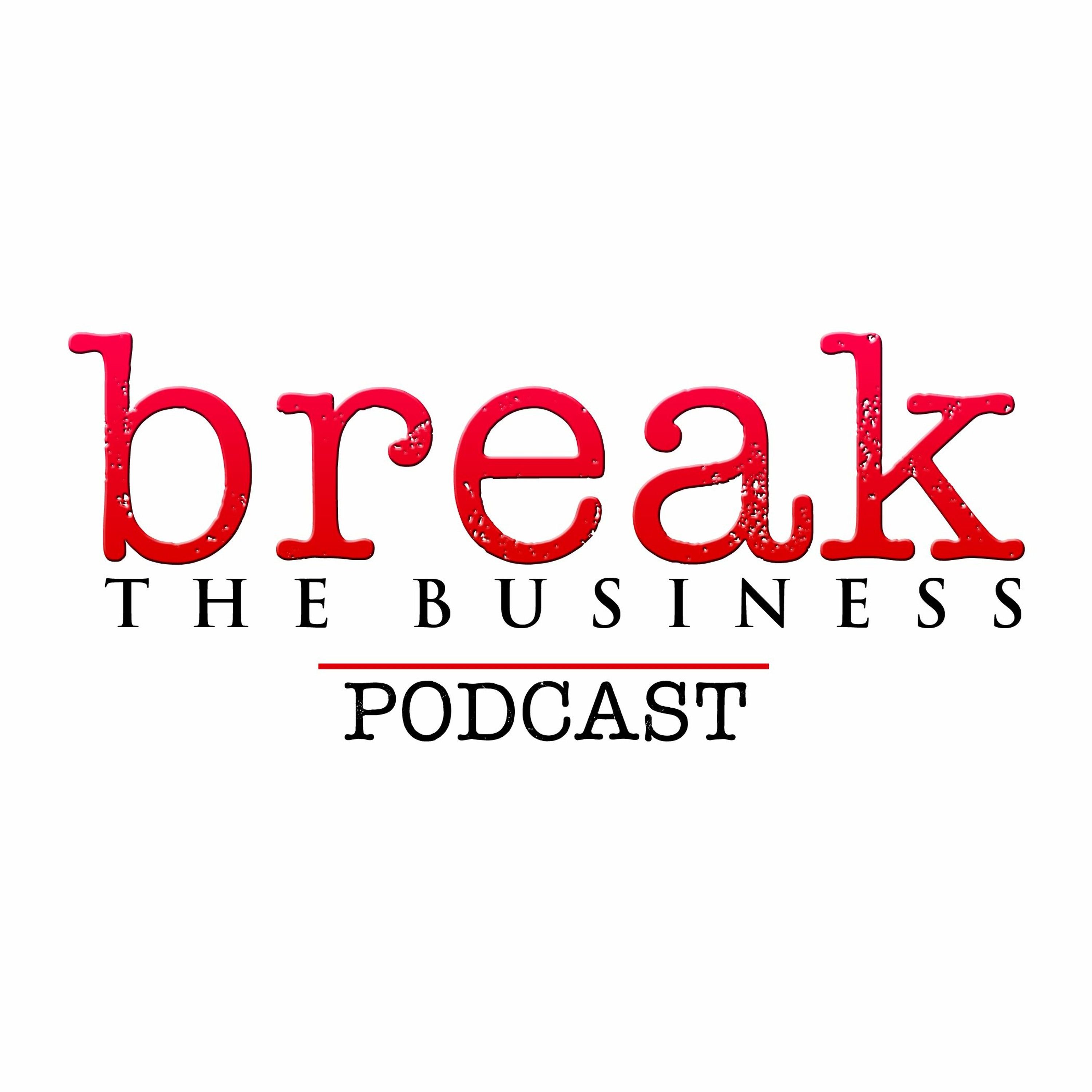 Break the Business