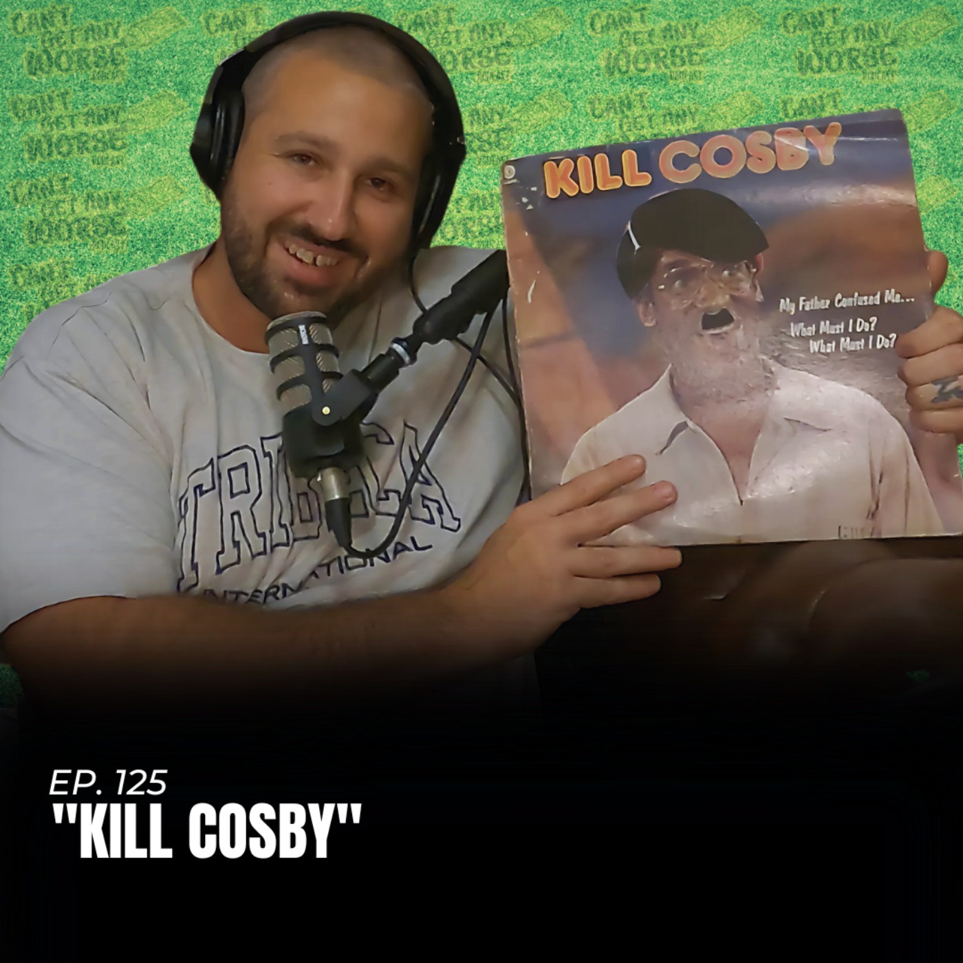 Can\'t Get Any Worse Podcast