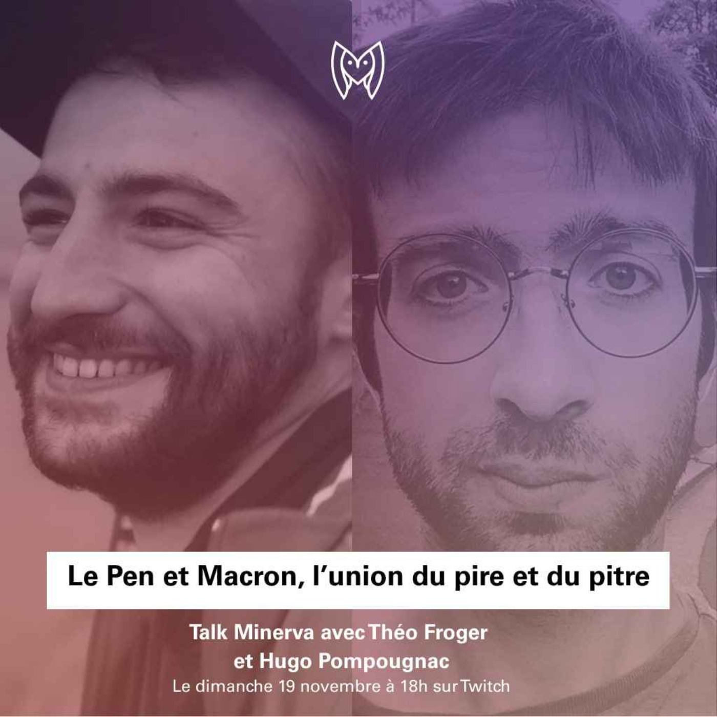 cover art for MINERVA : Le Pen et Macron, l'union du pire et du pitre