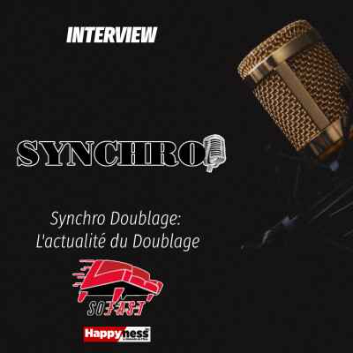 Le So'Fast - Interview: Synchro Doublage: L'actualité du Doublage episode artwork