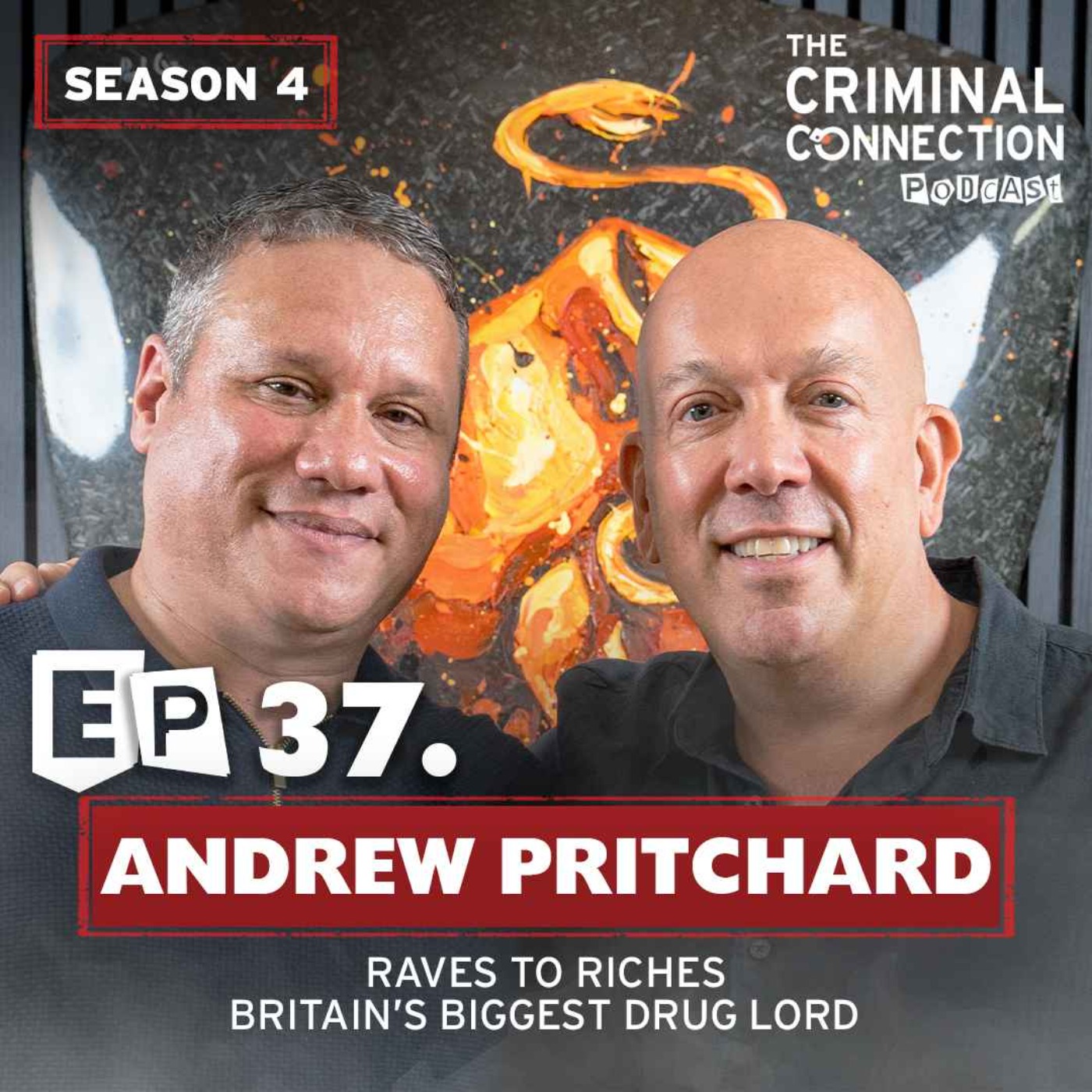 Episode 38: Andrew Pritchard, Raves To Riches, Britain's Biggest Drug Lord