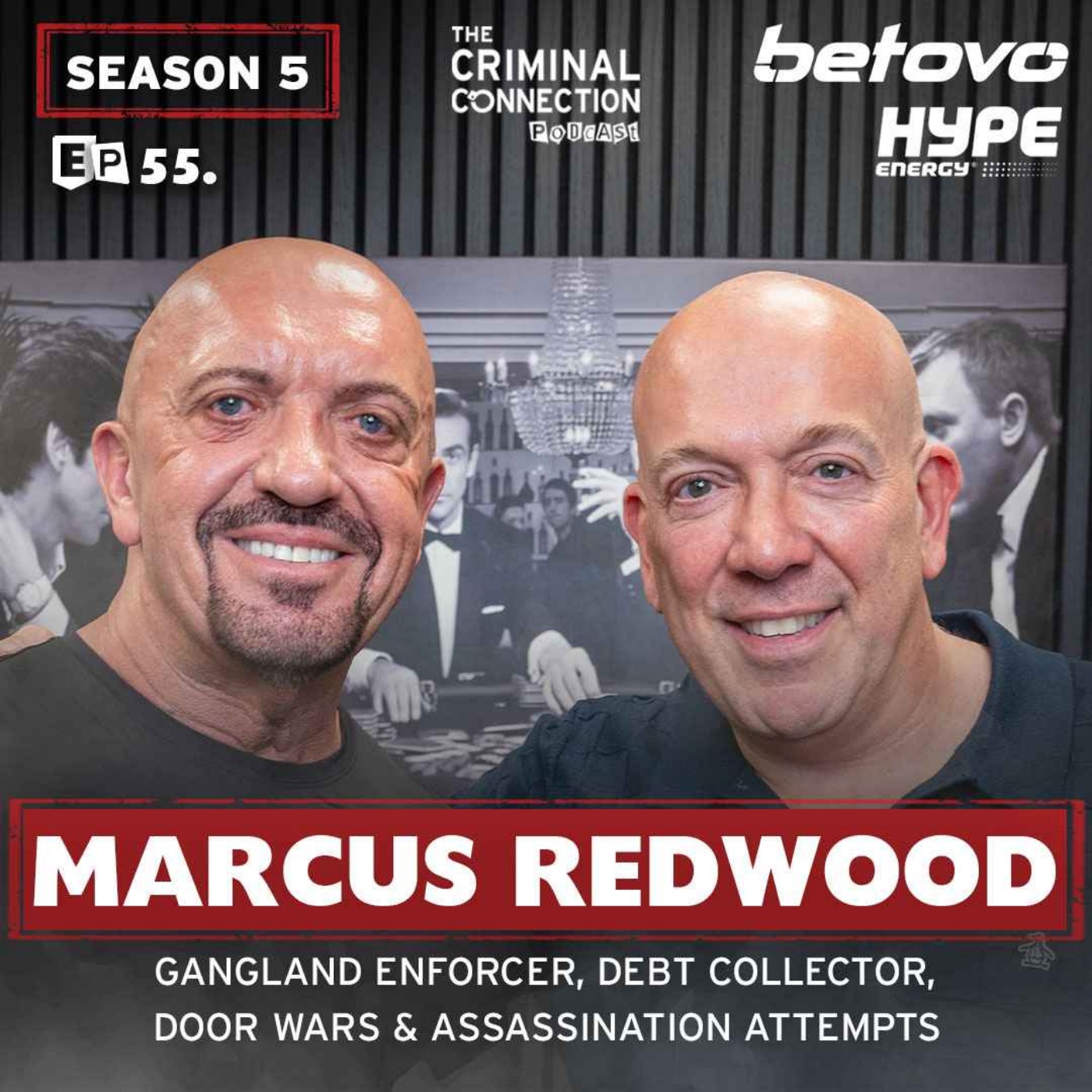 Episode 55: Marcus Redwood - Gangland Enforcer, Debt Collector, Door Wars & Assassination Attempts