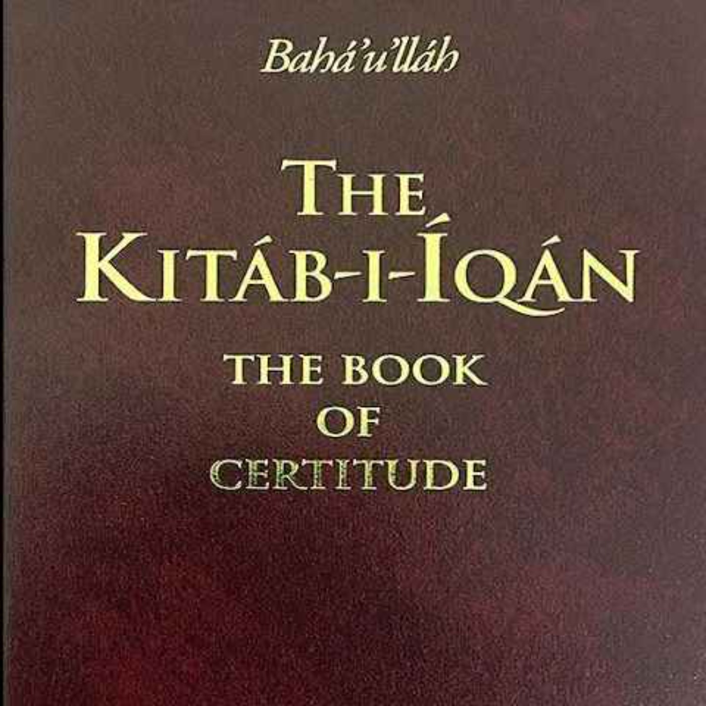 كتاب الايقان - بهائي - الجزء الاول - The Kitab-i-Iqan (book of Certitude) episode artwork