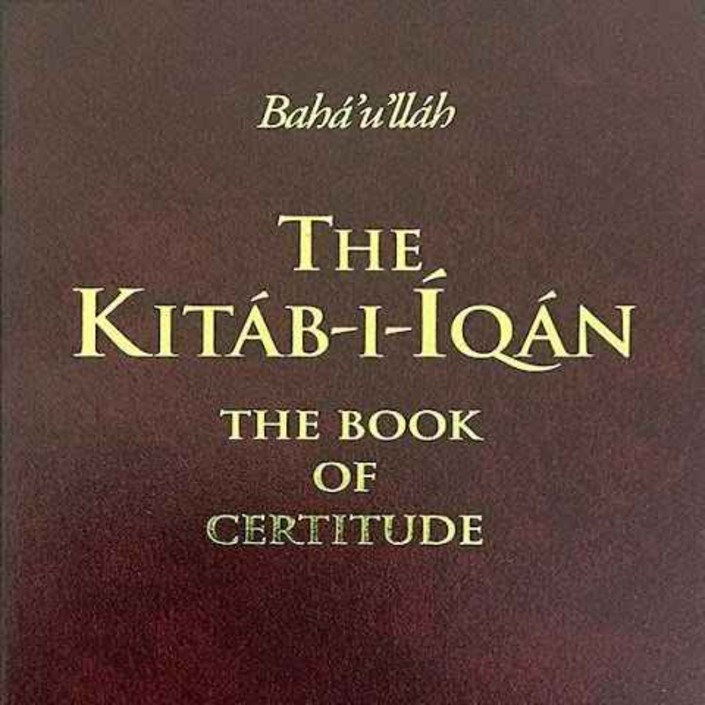 كتاب الايقان - بهائي - الجزءالثاني - The Kitab-i-Iqan (book of Certitude episode artwork