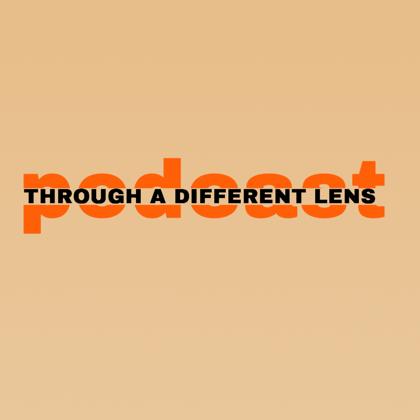 Through a Different Lens Podcast