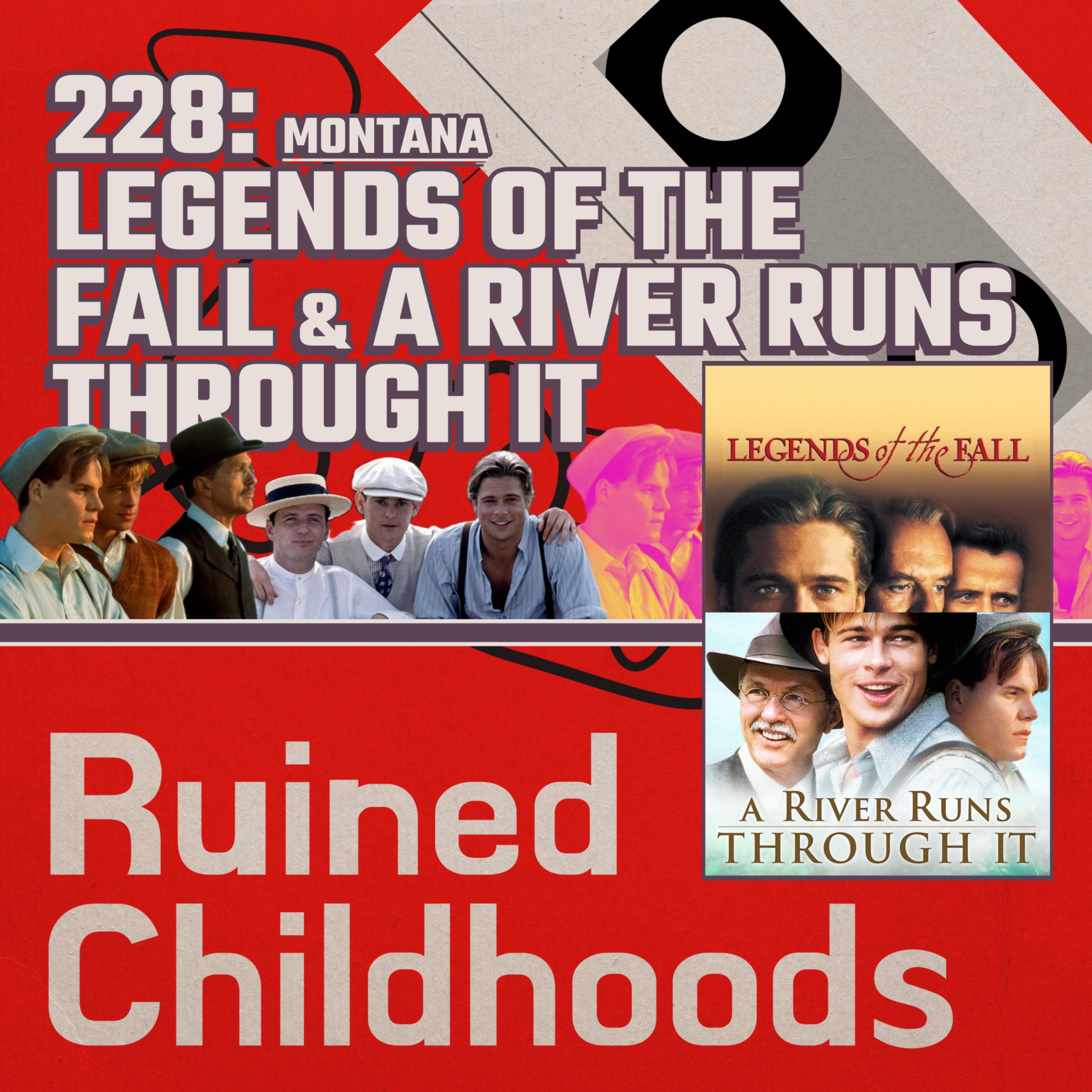 A River Runs Through It (1992) & Legends of the Fall (1994)