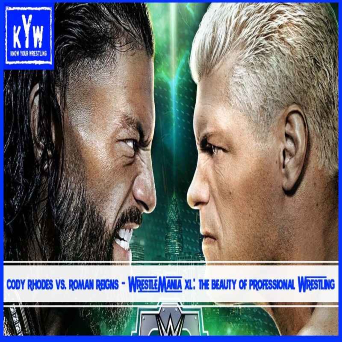 cover art for Cody Rhodes Vs. Roman Reigns - WrestleMania XL: The Beauty Of Professional Wrestling