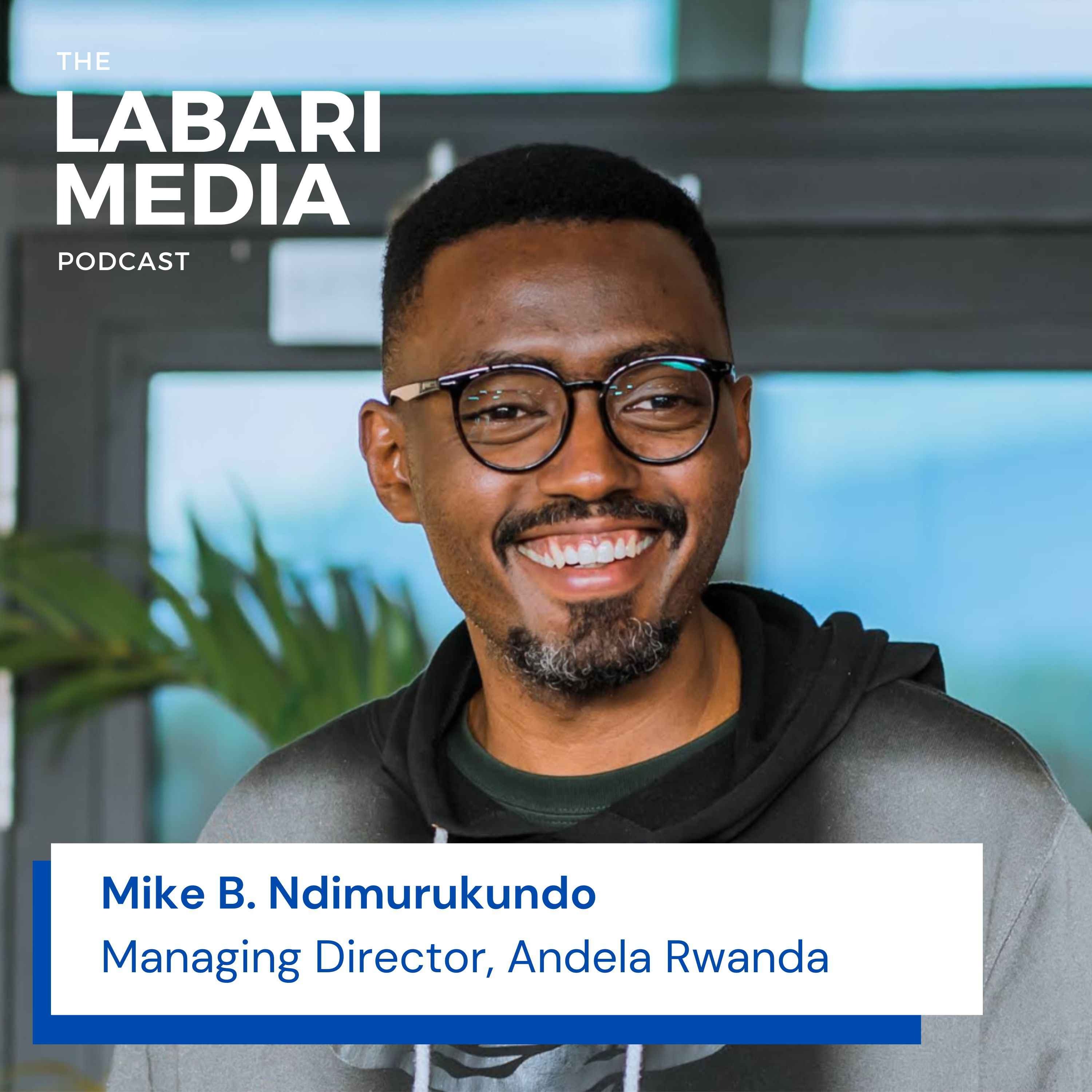 cover art for Discussing Andela and African Developers with Mike B. Ndimurukundo (Managing Director, Andela Rwanda)