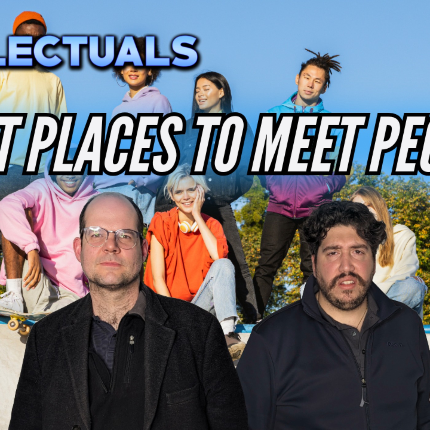 Episode 179 | Places To Meet People