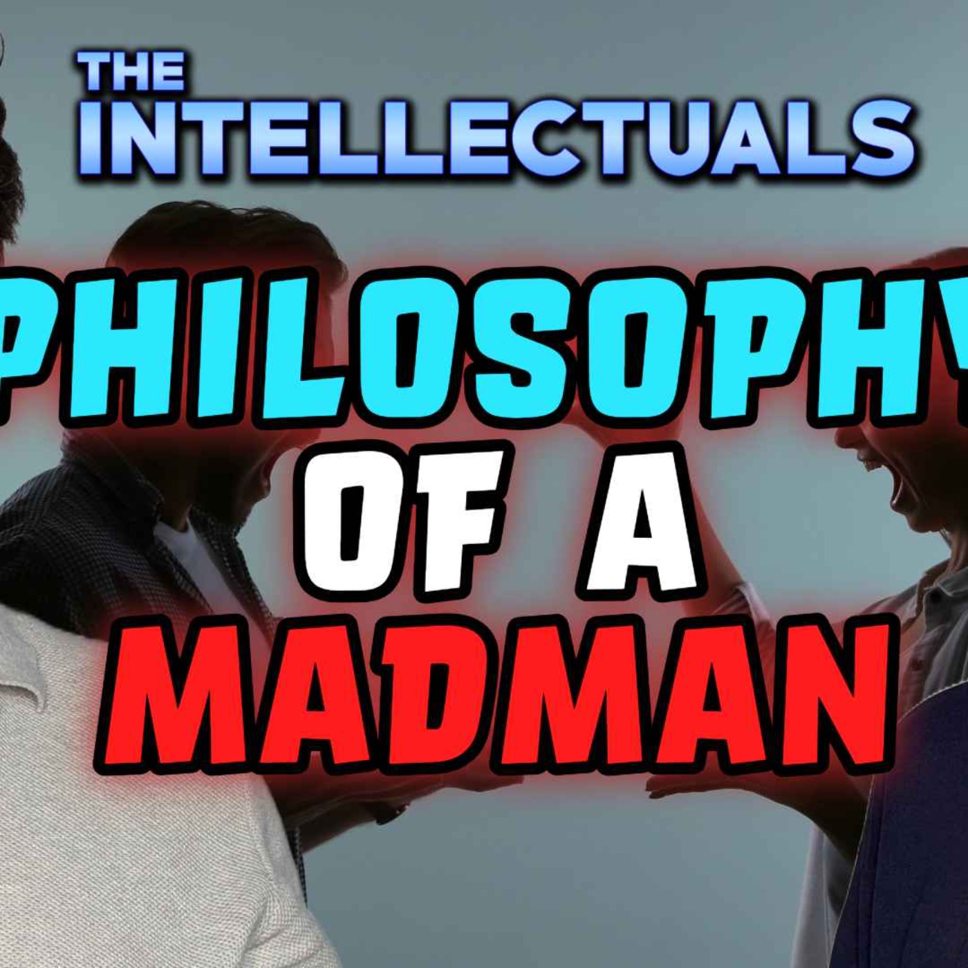 Philosophy of a Madman