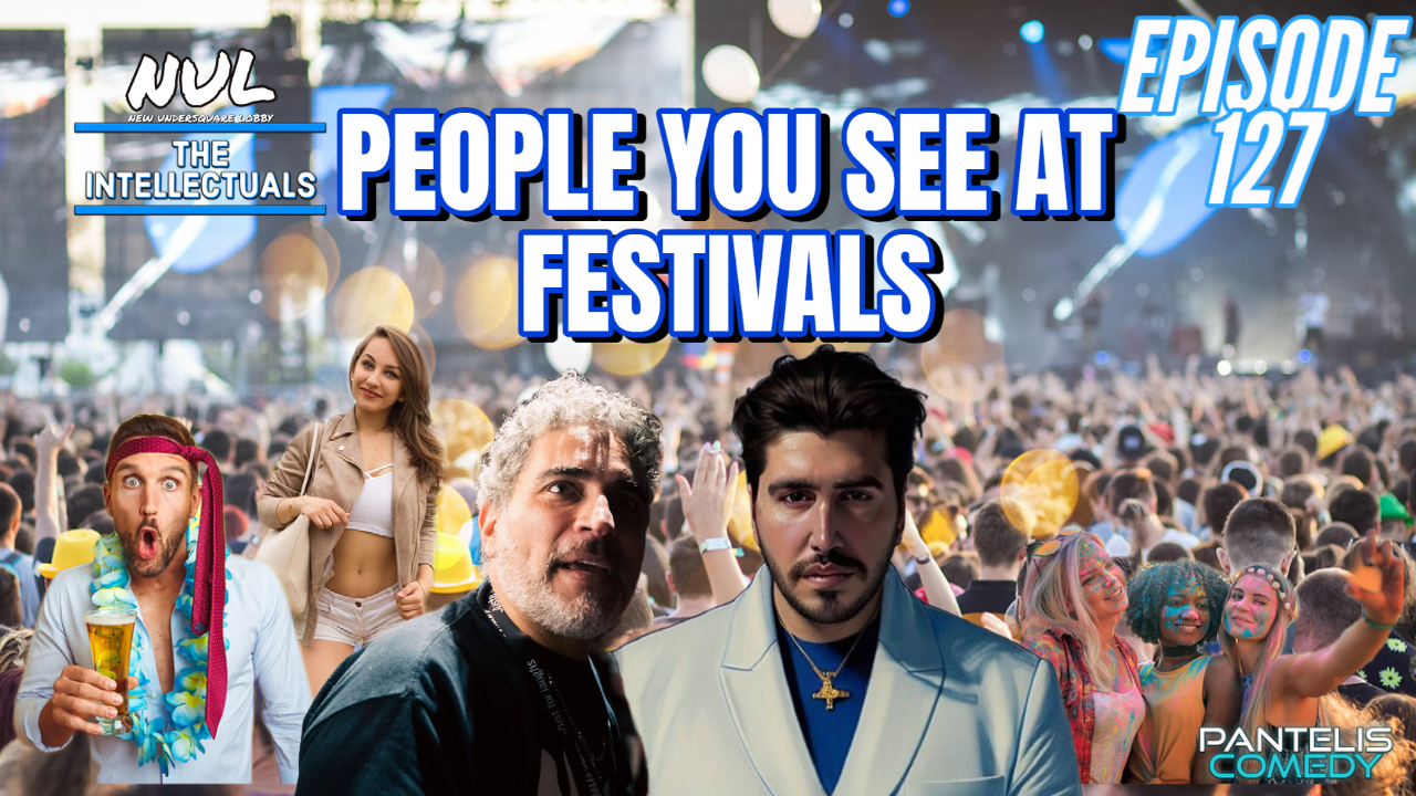 Episode 127 | People You See At Festivals
