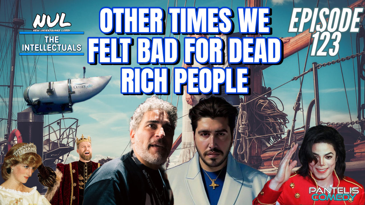 Episode 123 | Other Times We Felt Bad For Dead Rich People