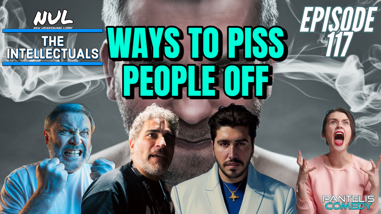 Episode 117 | Ways To Piss People Off