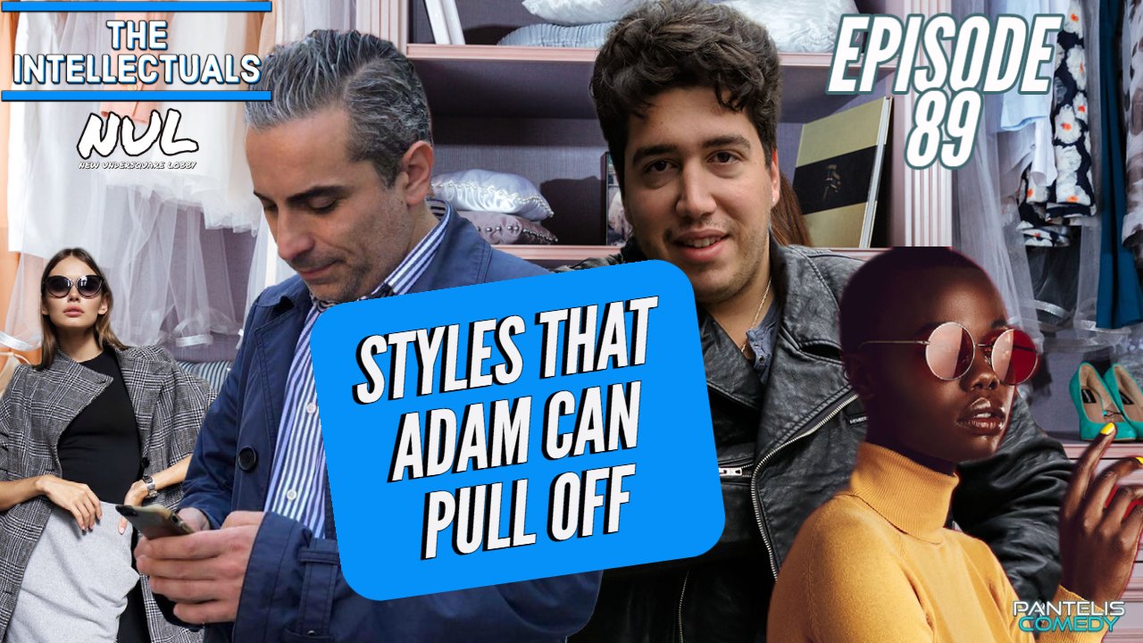 Episode 89 | Styles That Adam Can Pull Off