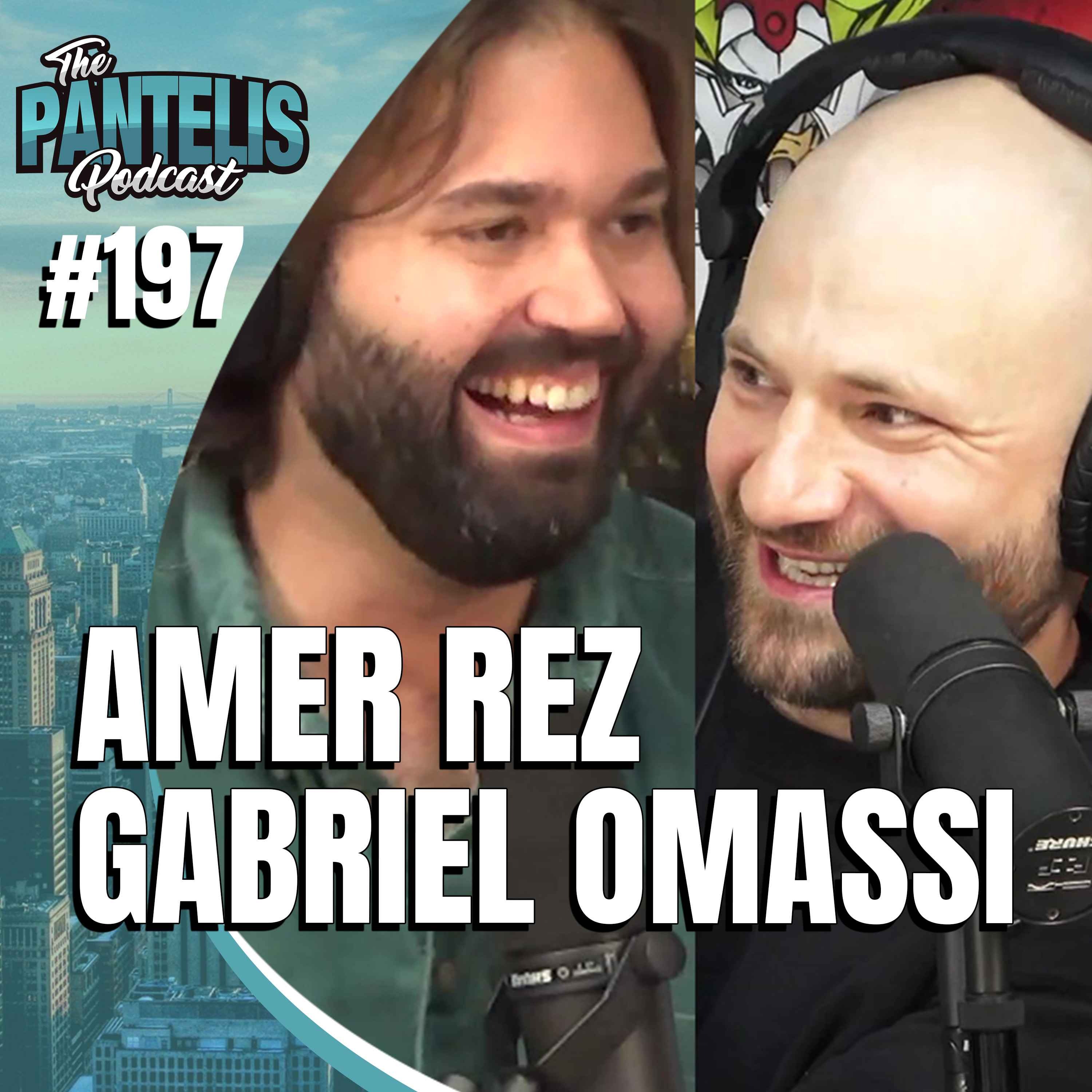 #197 - Amer Rez & Gabriel Omassi