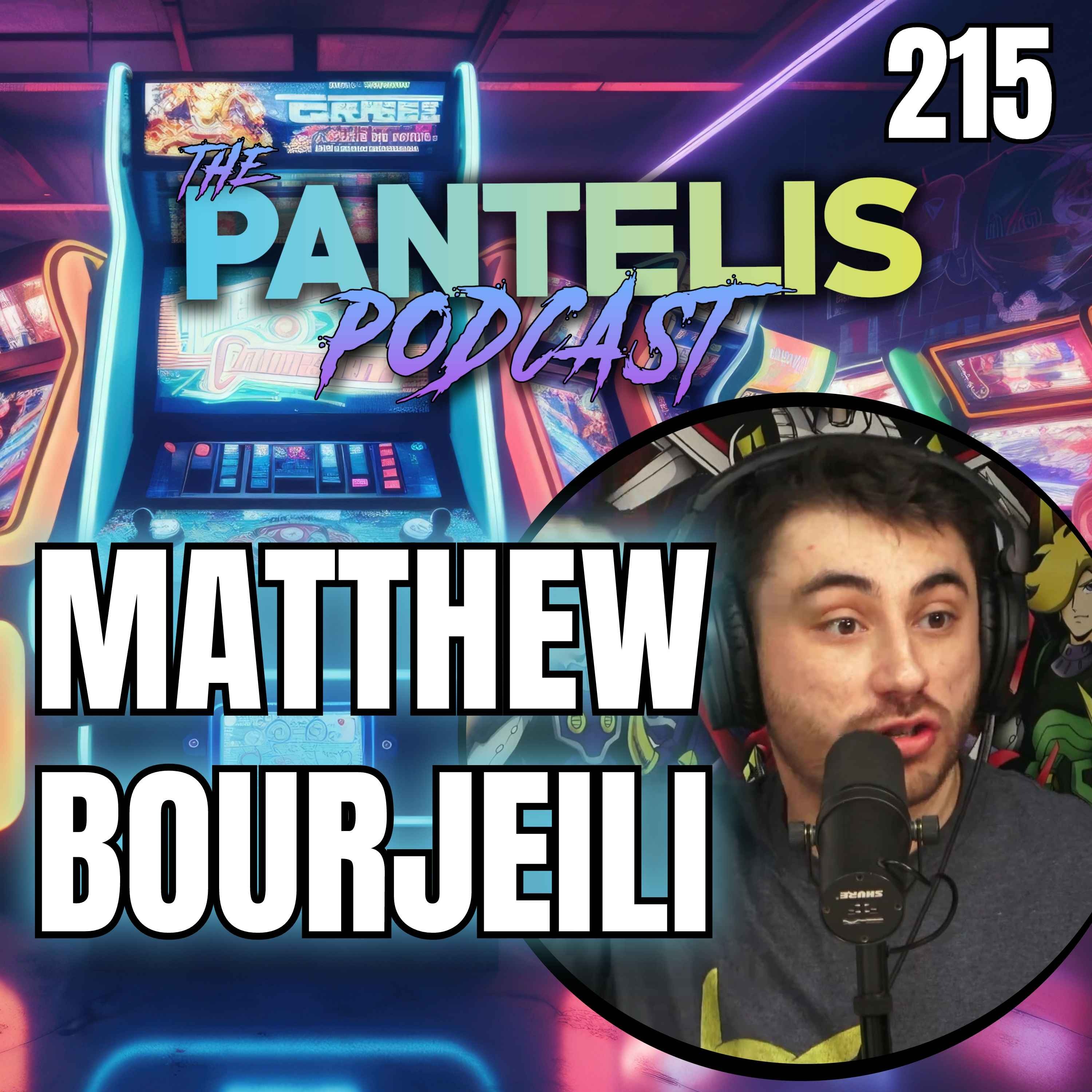 #215 - Matthew Bourjeili