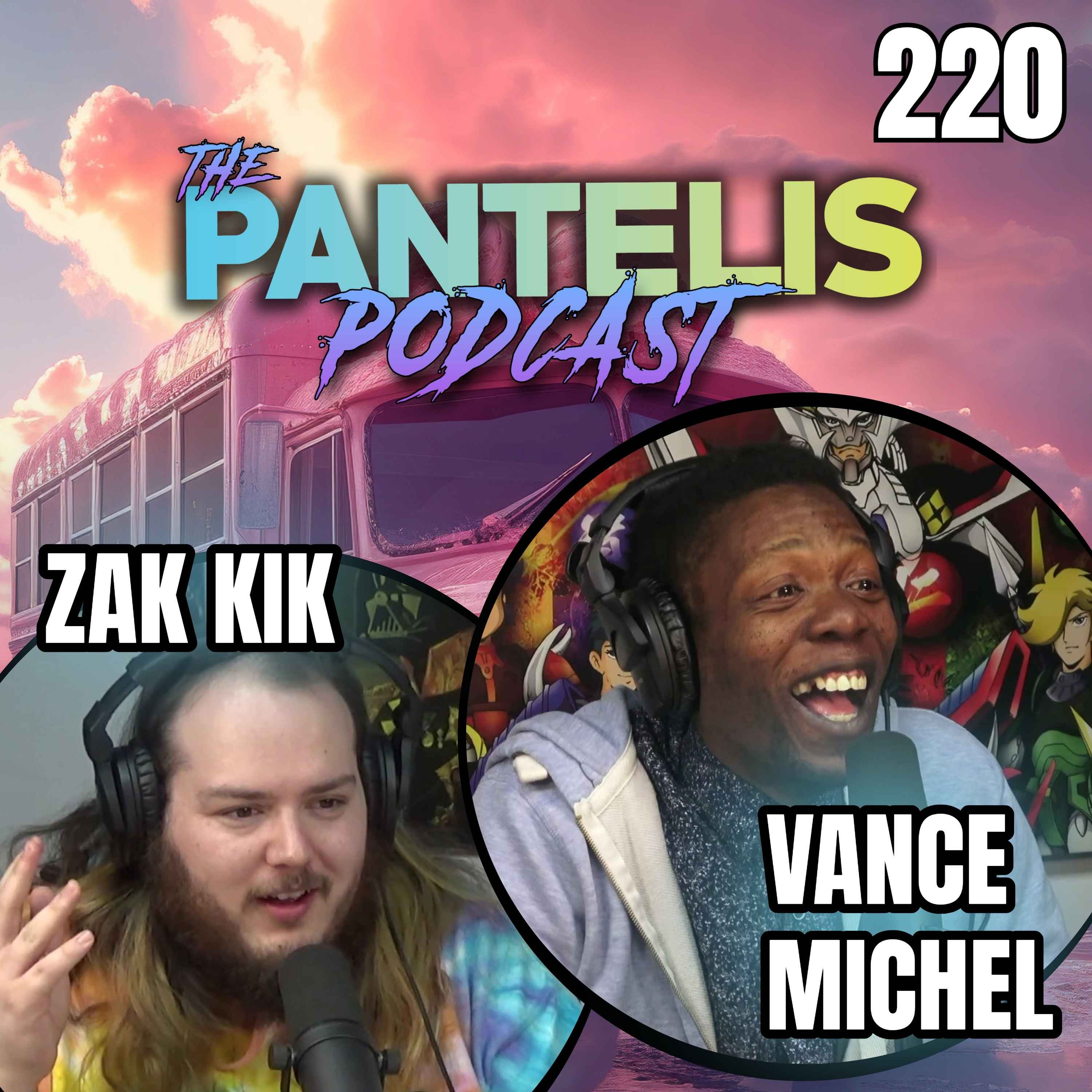 #220 - Vance Michel & Zak Kik