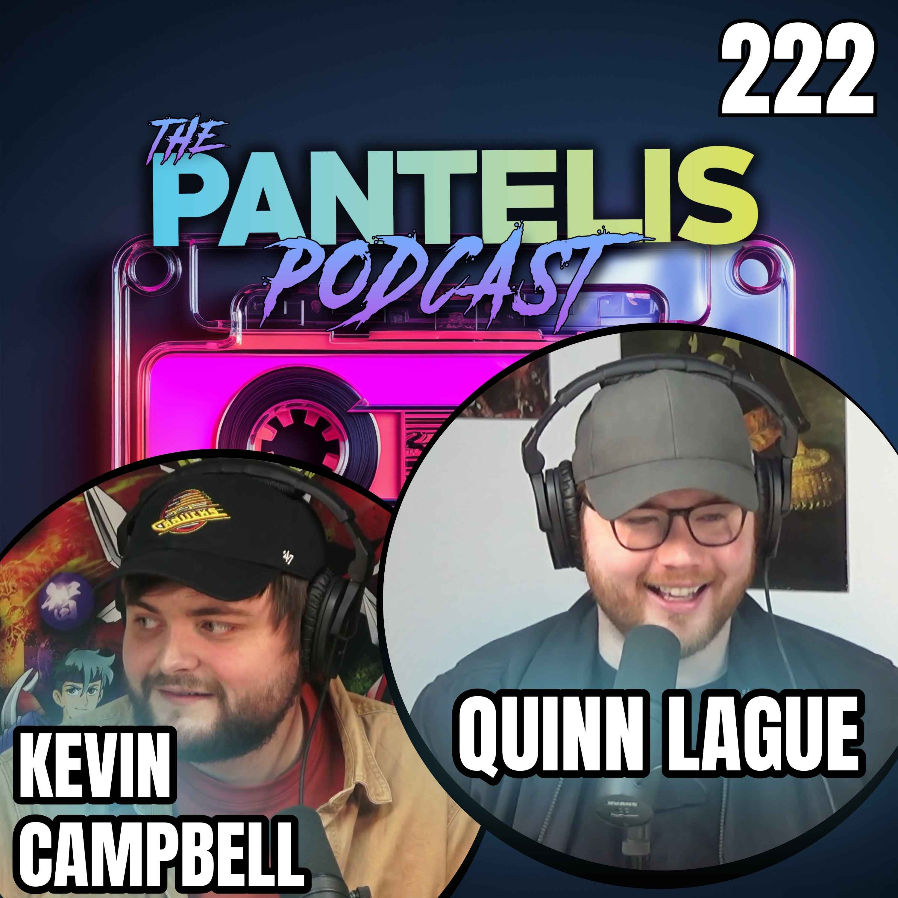 #222 - Kevin Campbell & Quinn Lague