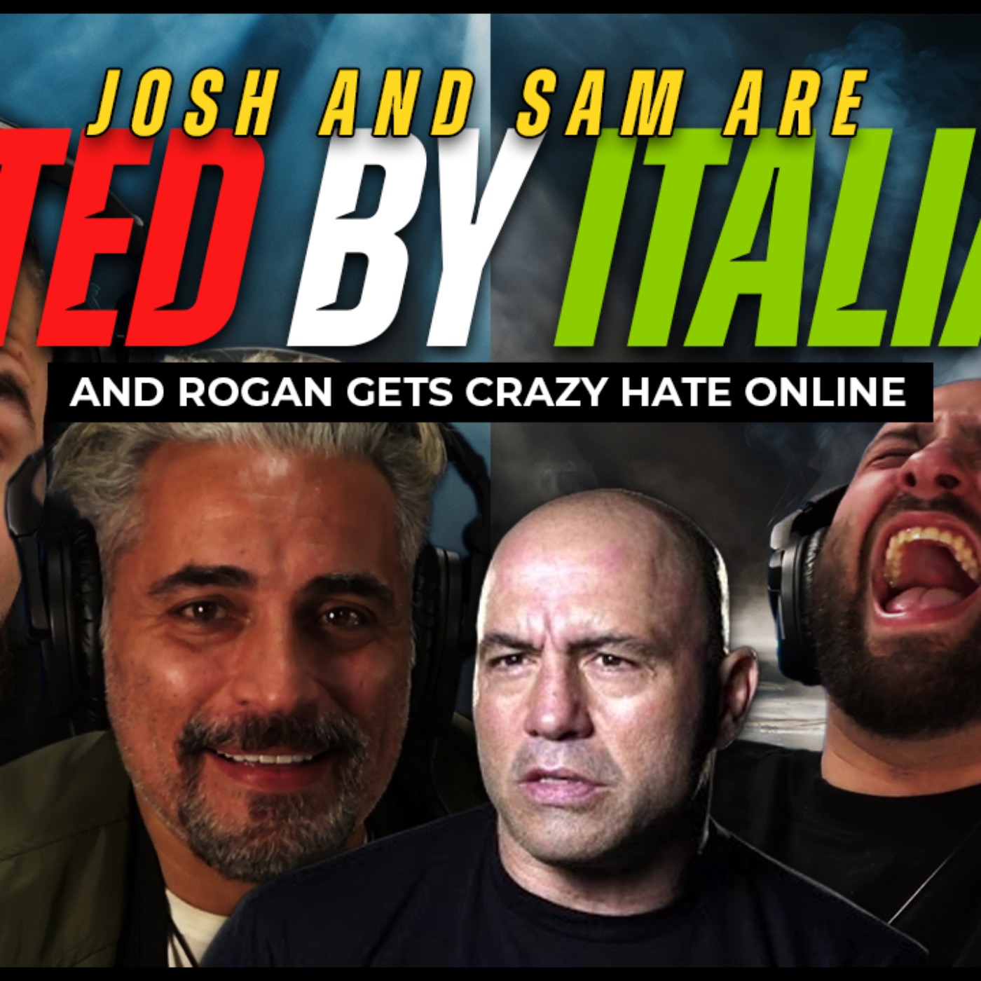 #281 - Josh & Sam are HATED by Italians and Rogan gets CRAZY hate online episode artwork