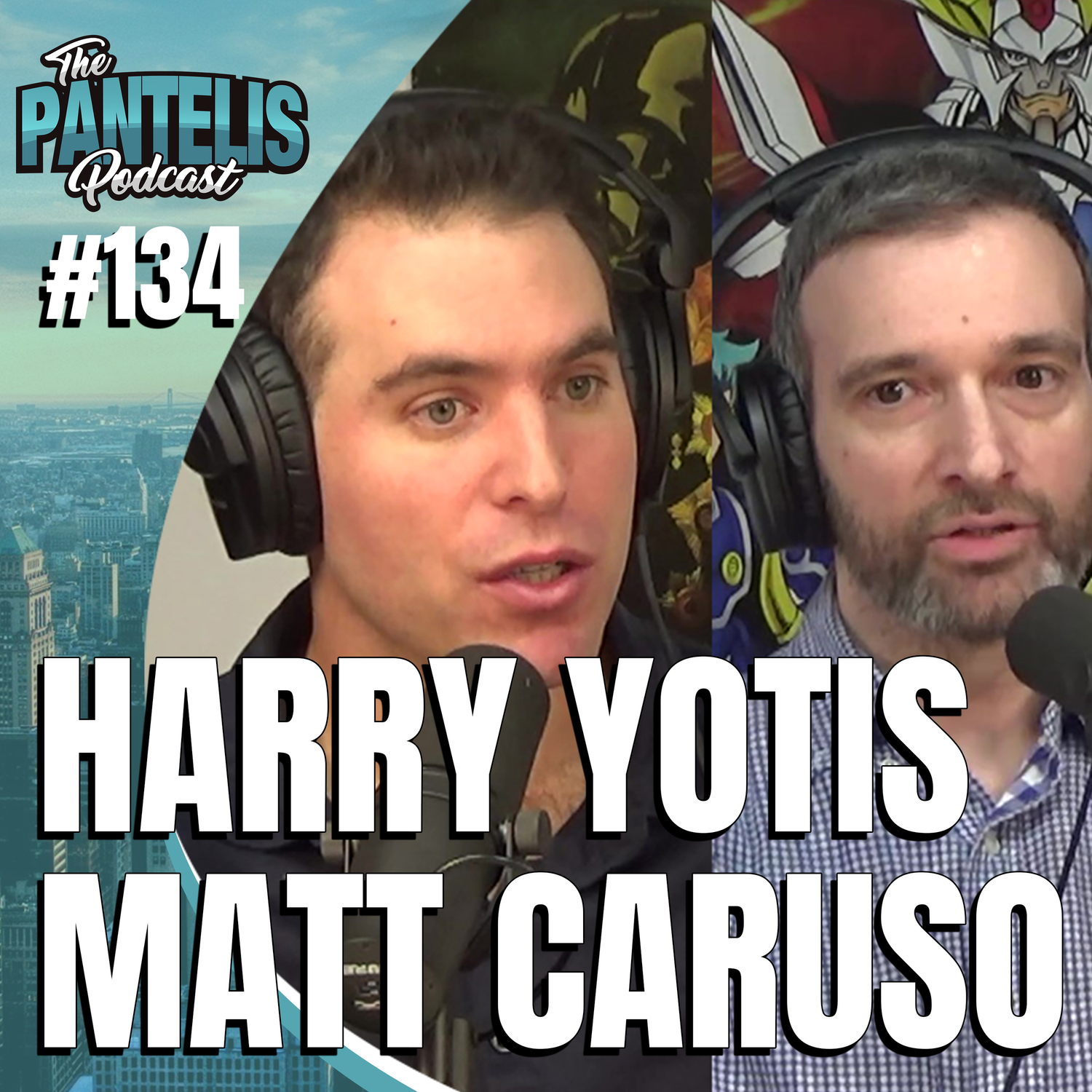 #134 - Harry Yotis & Matt Caruso