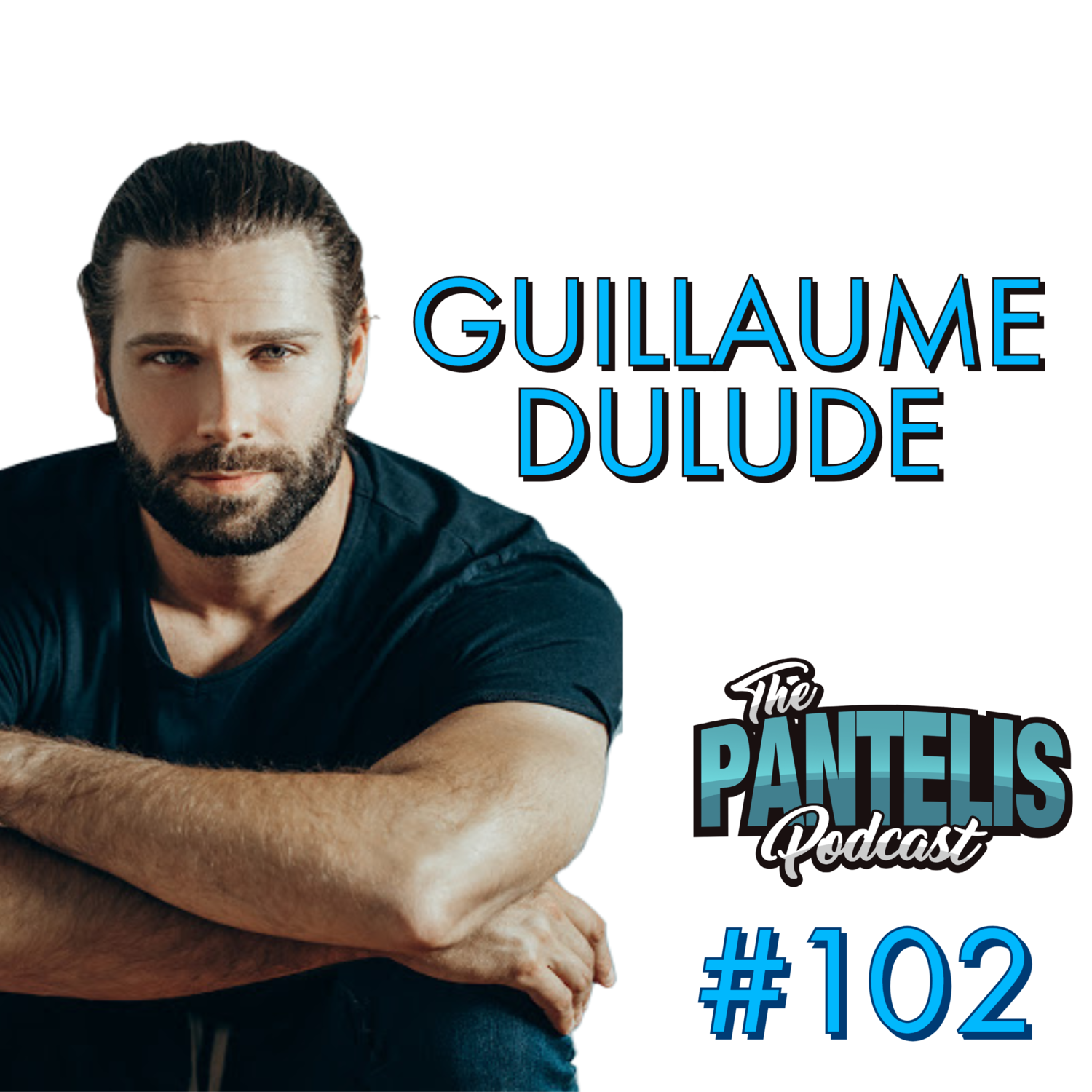 #102 - Guillaume Dulude