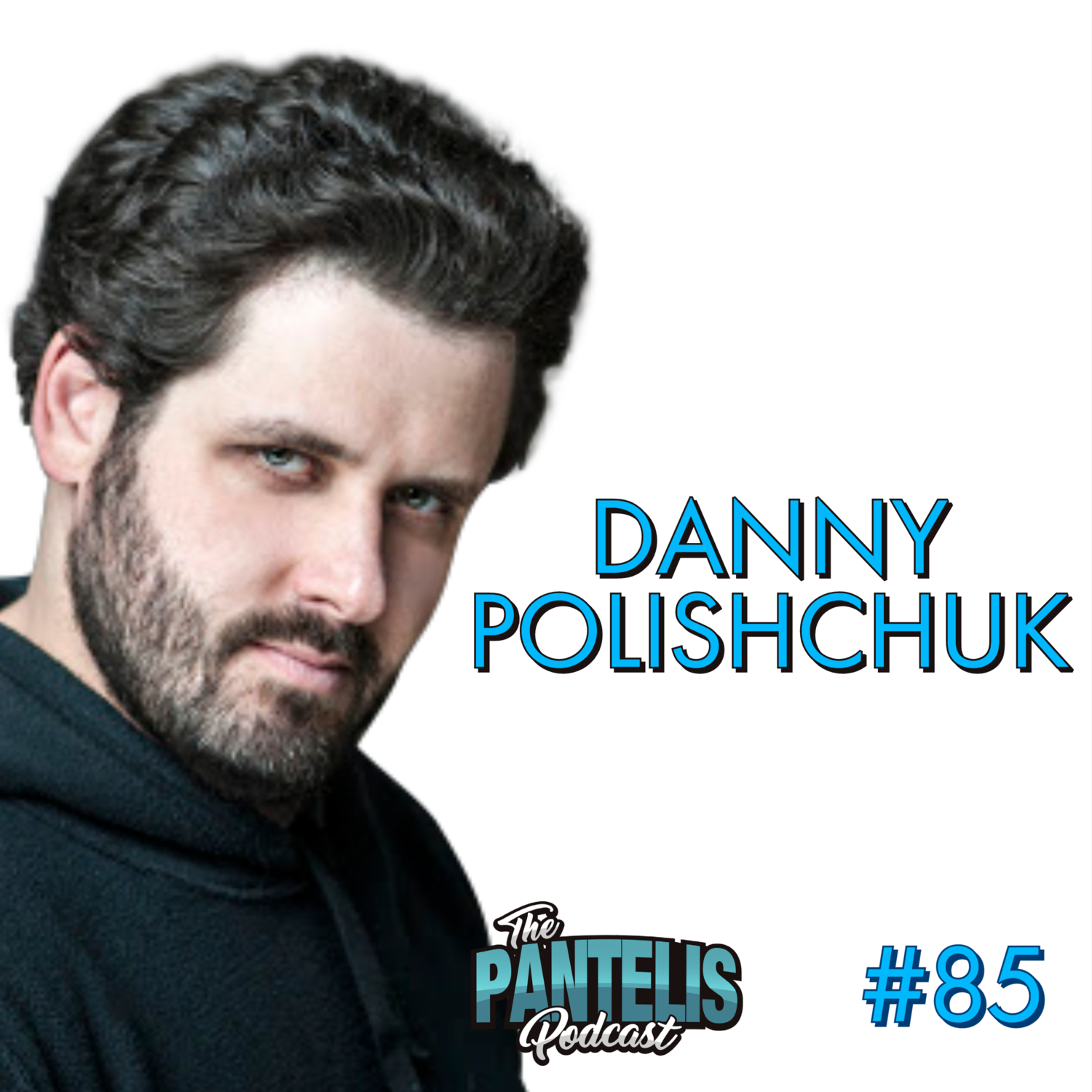 #85 - Danny Polishchuk