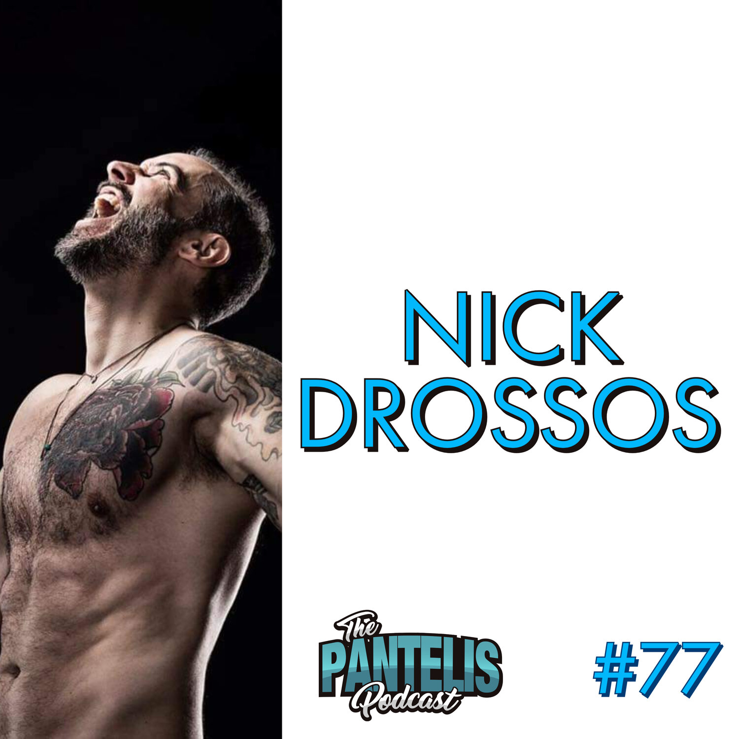 #77 - Nick Drossos