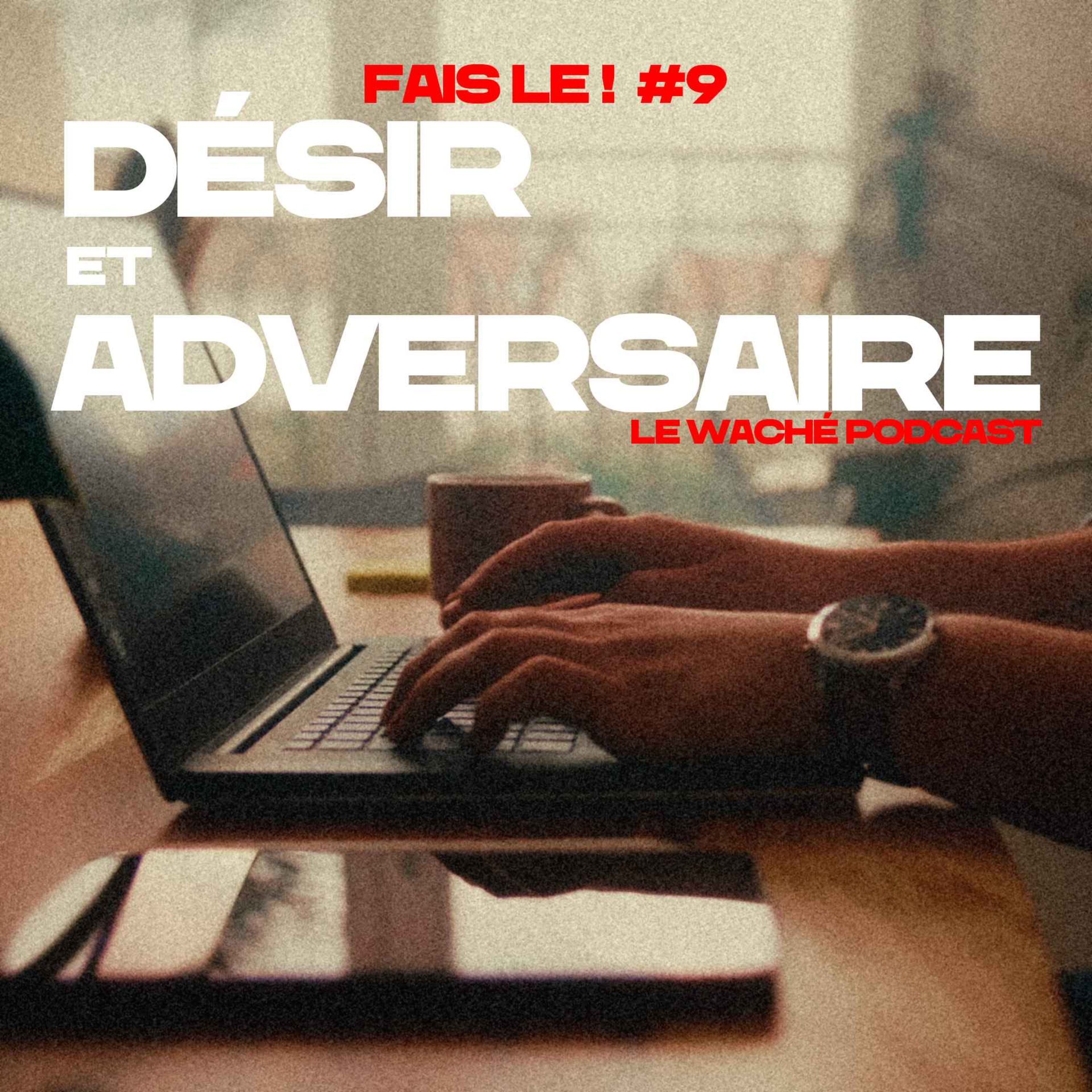 #9 - Désir et adversaire episode artwork