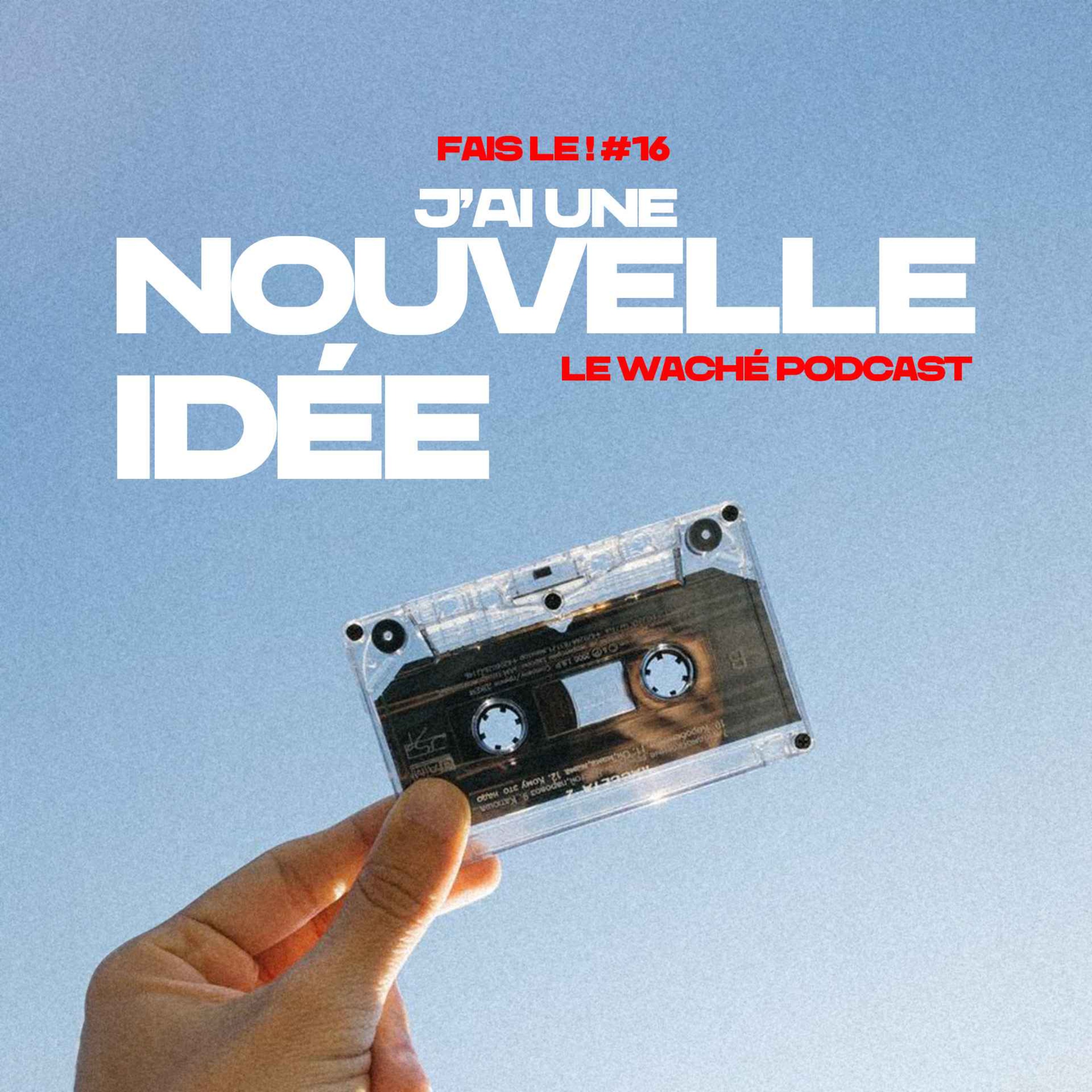 #16 - J'ai une nouvelle idée episode artwork