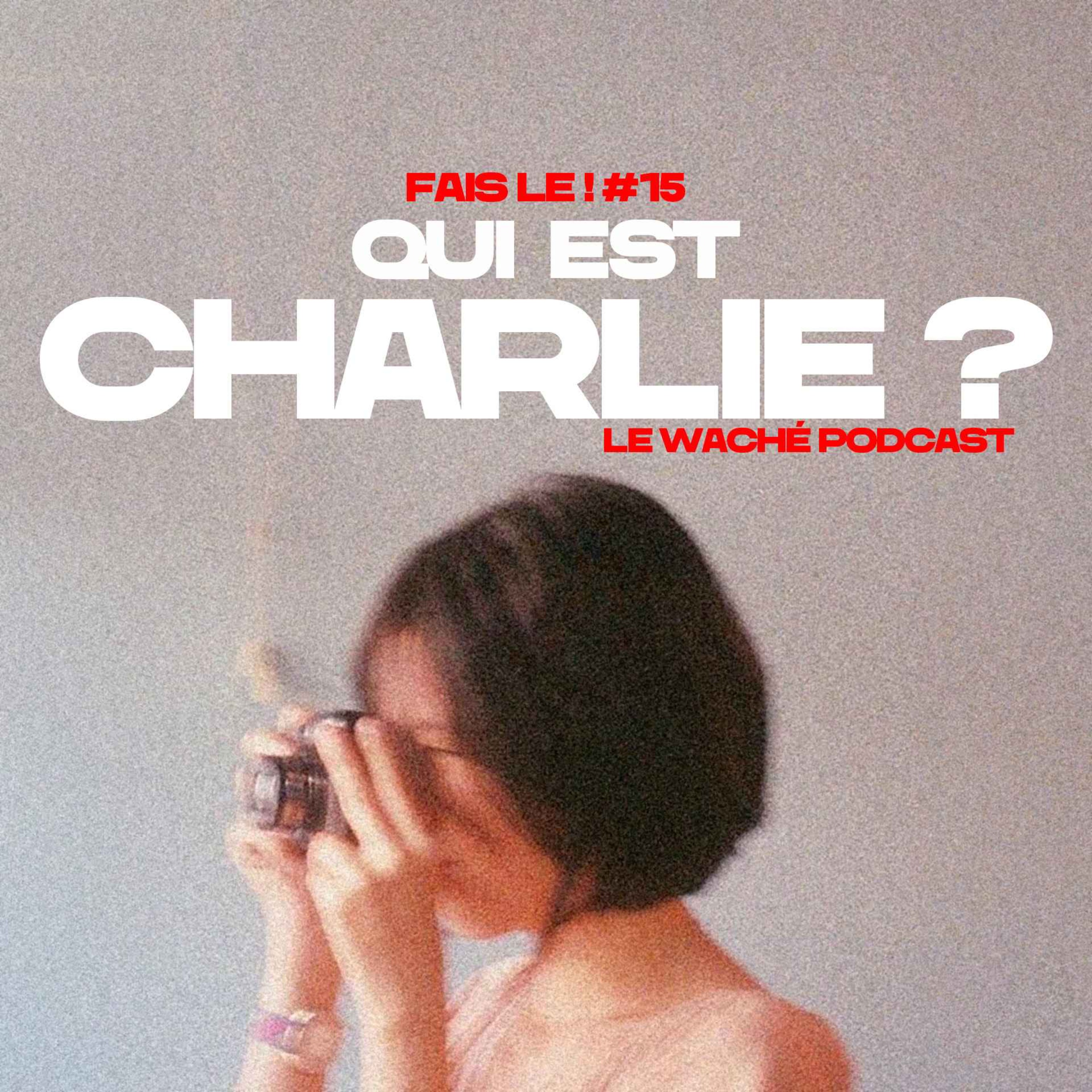 #15 - Qui est Charlie ? episode artwork