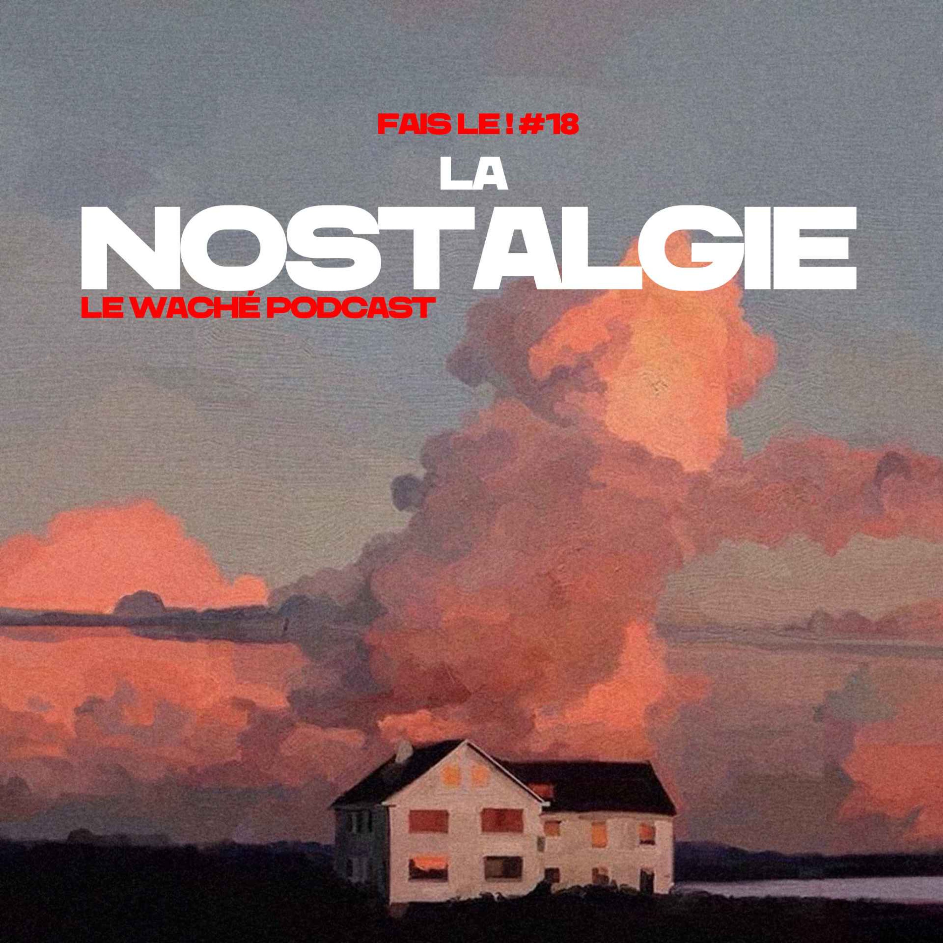 #18 - La nostalgie episode artwork