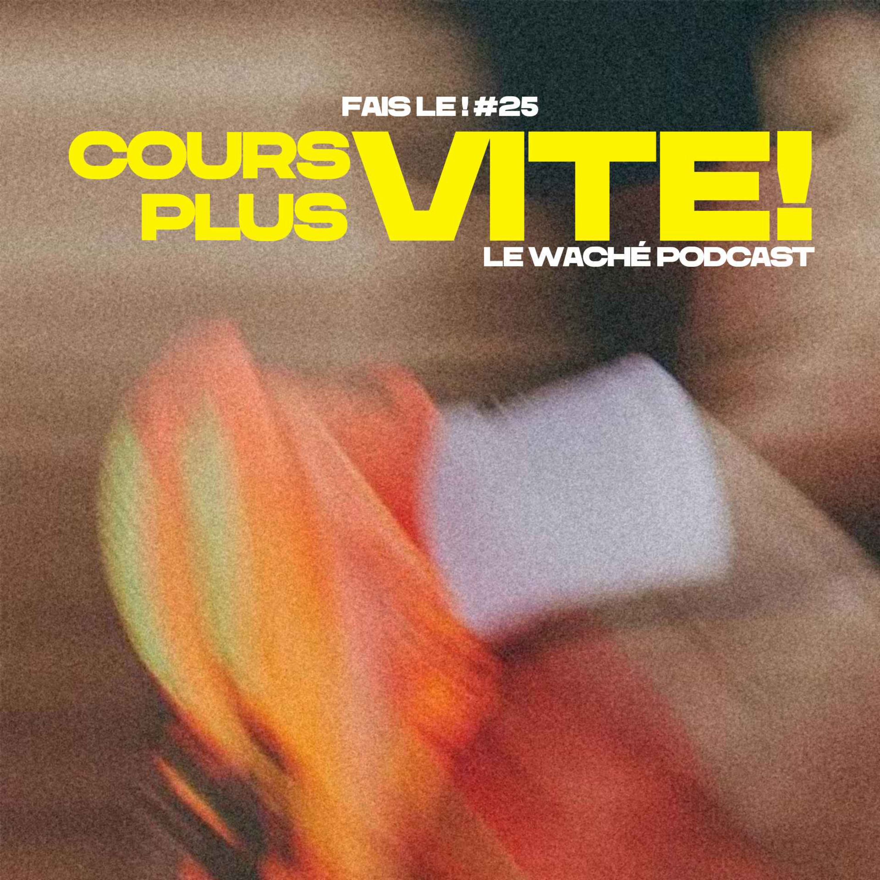 #25 - Cours plus vite ! episode artwork