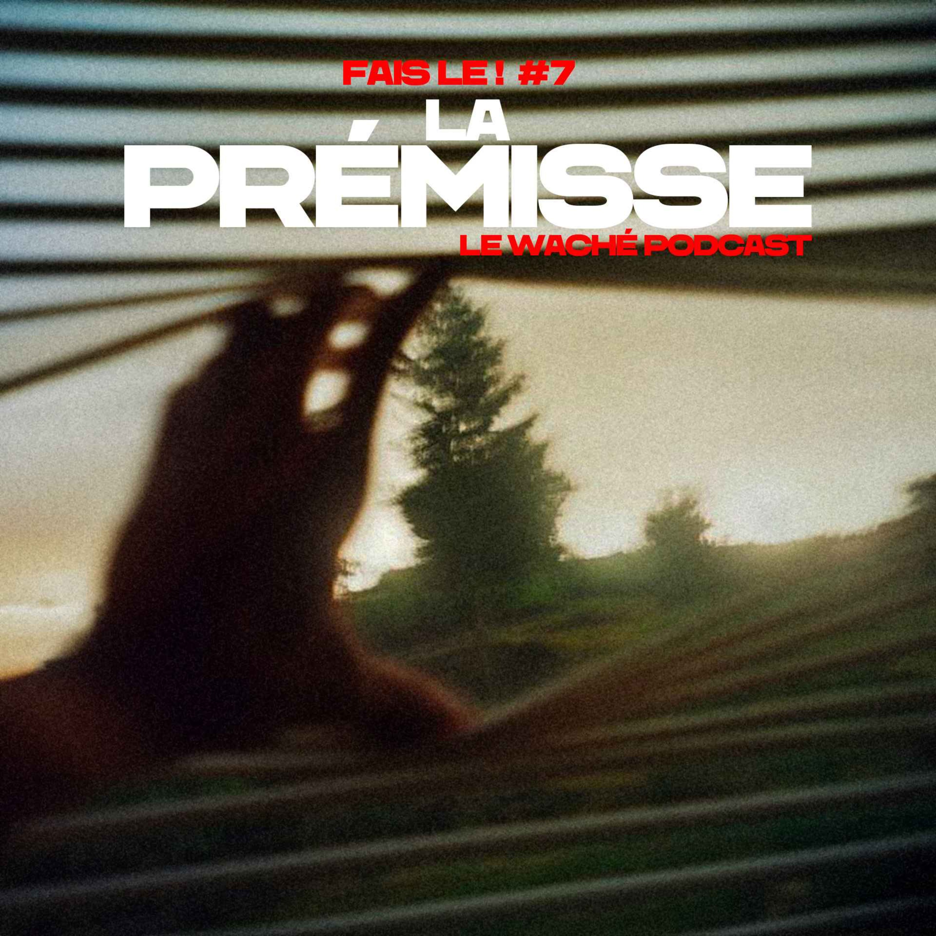 #7 - La prémisse episode artwork