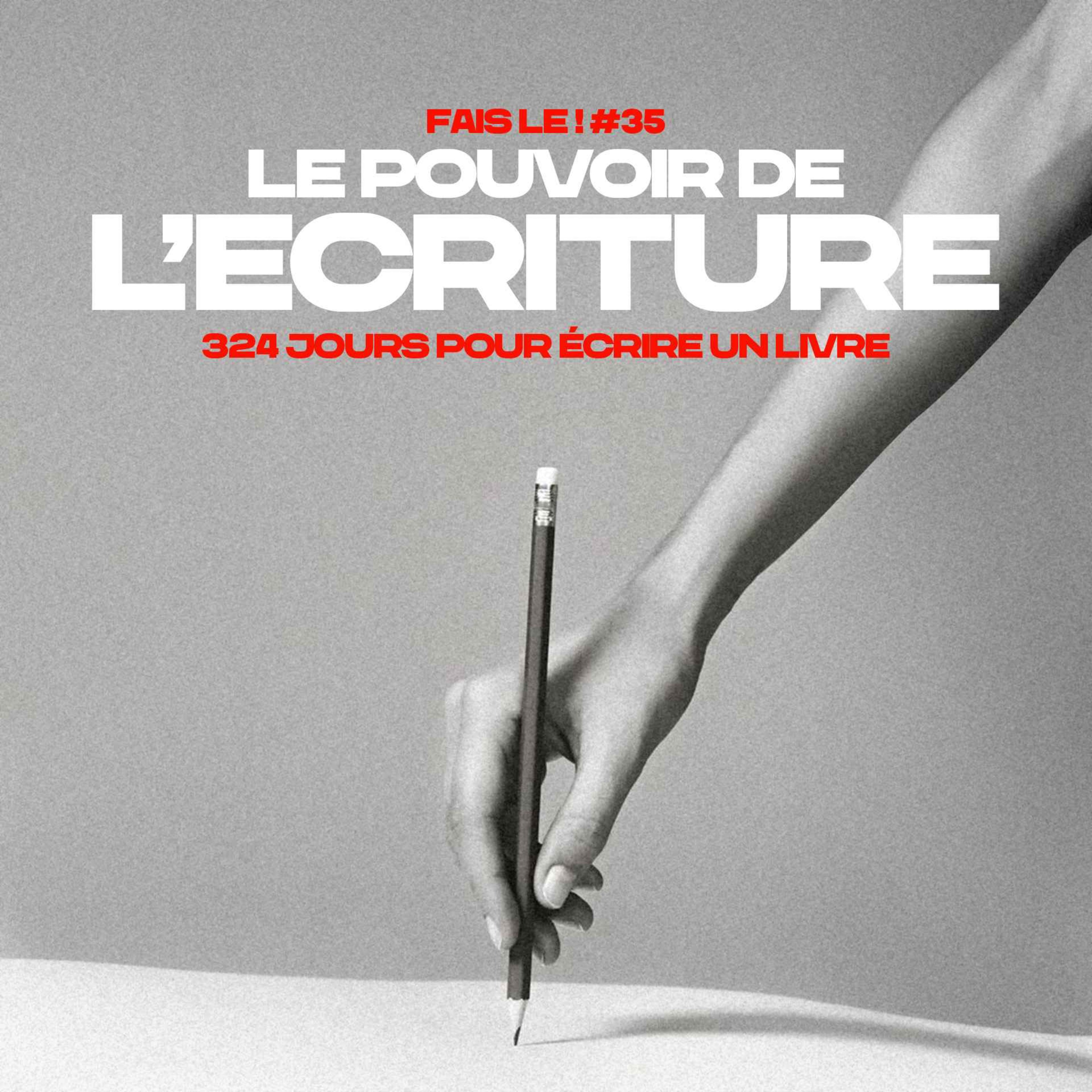 #35 - Le pouvoir de l'écriture
