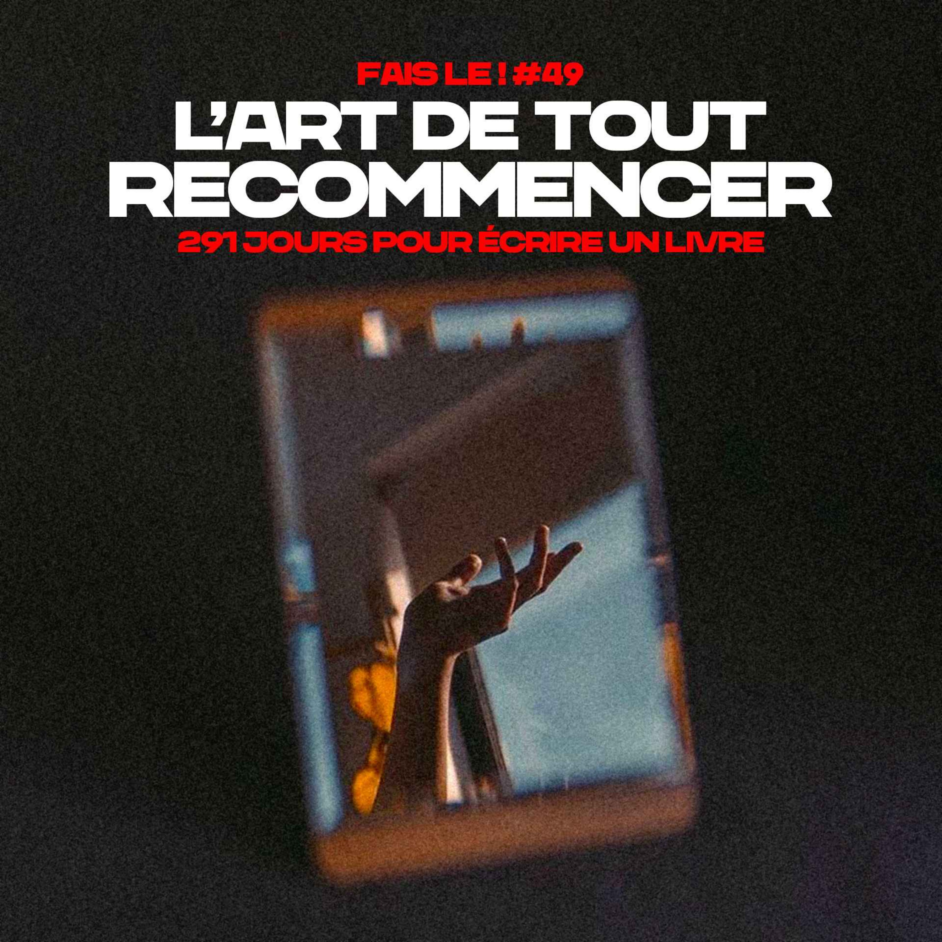 #49 - L'art de tout recommencer encore et encore episode artwork