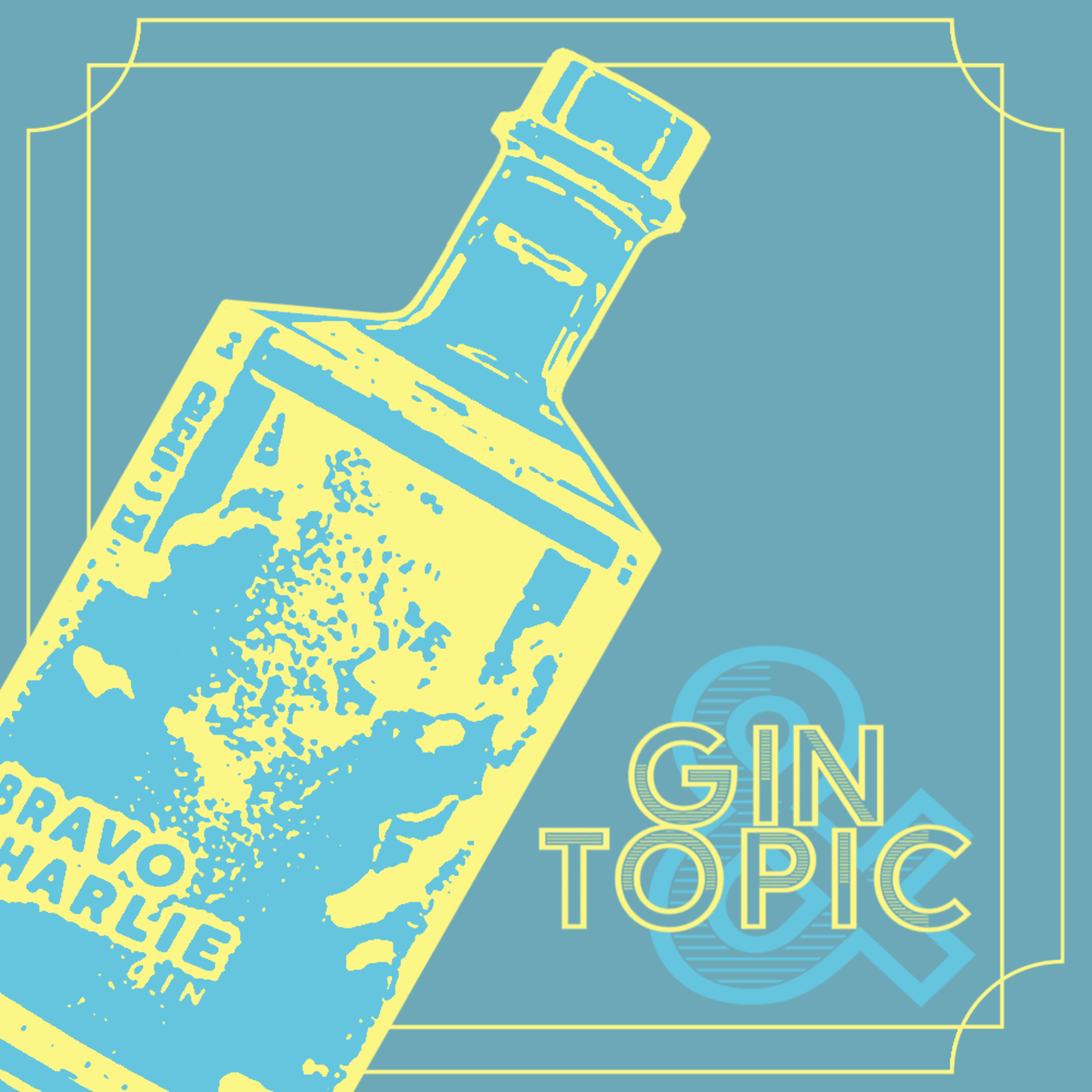 cover art for Gin & Topic : Bravo Charlie