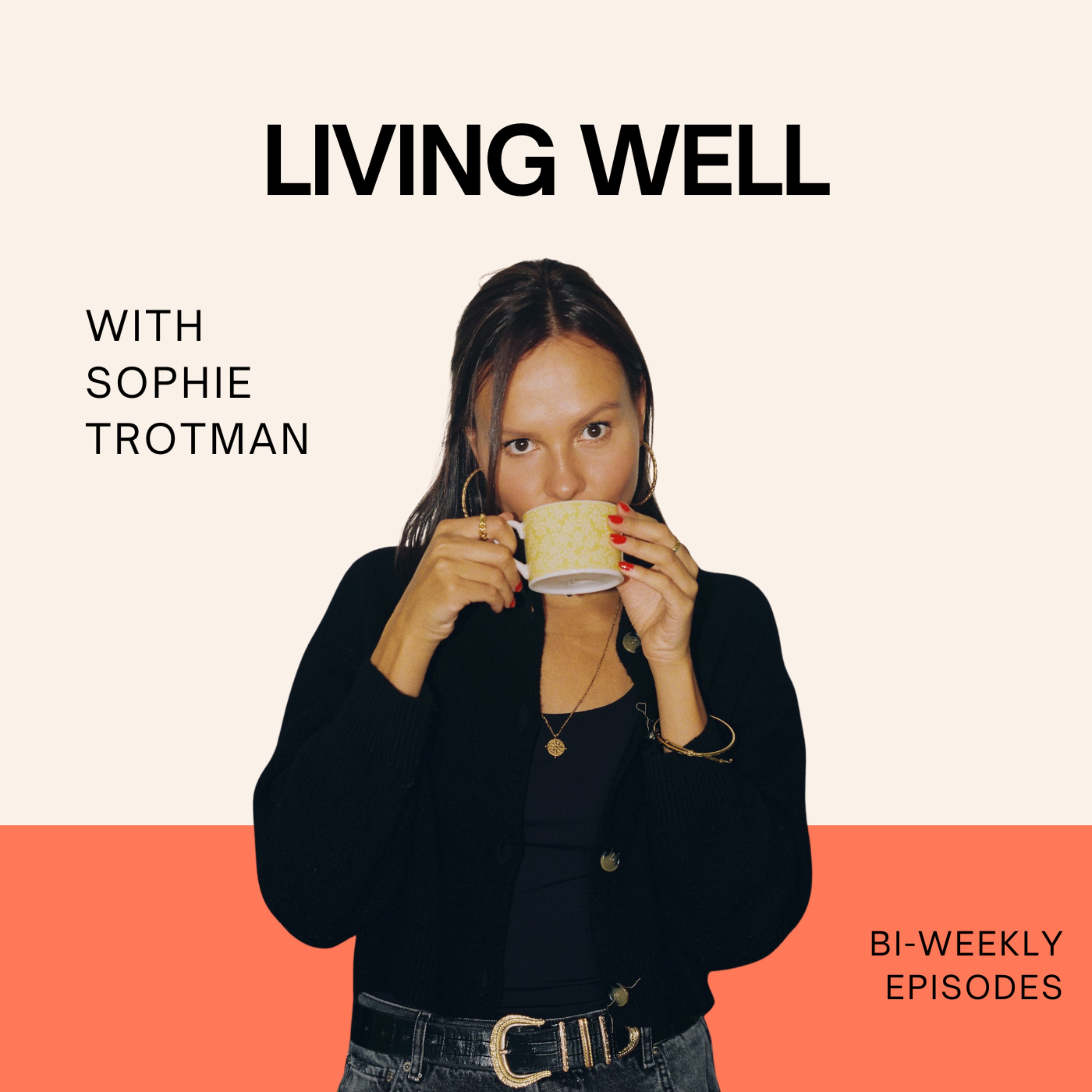 Living Well with Sophie Trotman