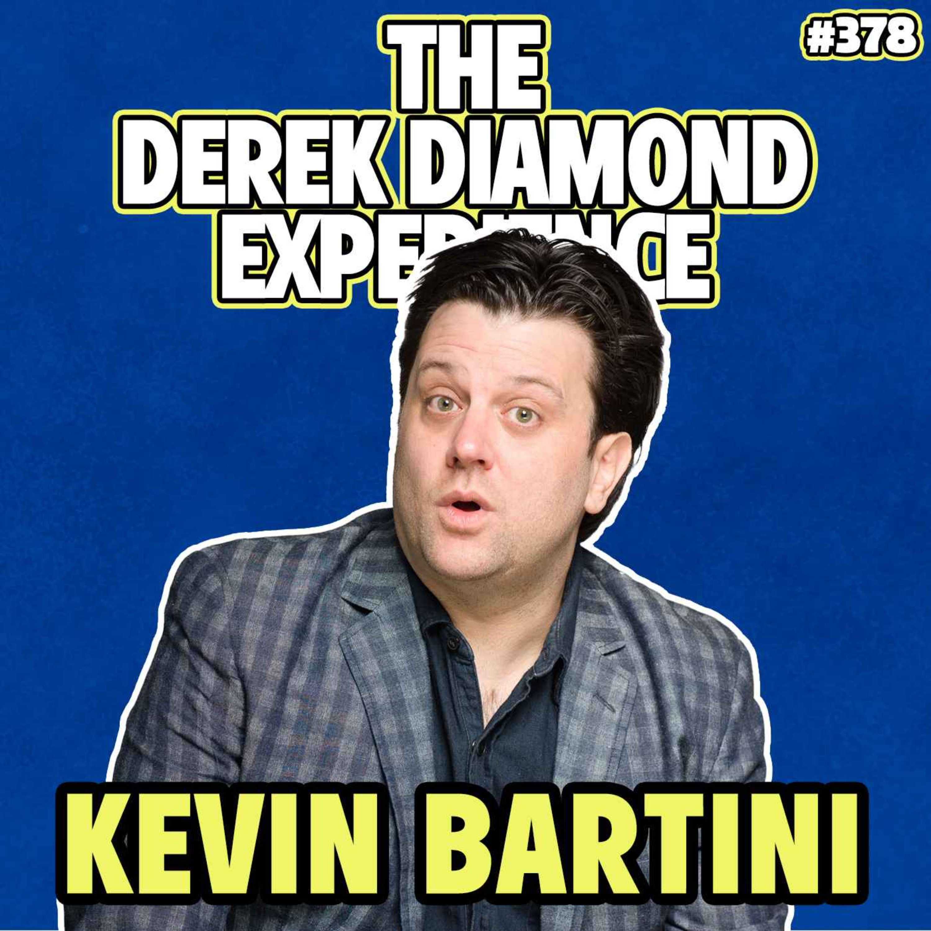 #378: Comedian and Actor Kevin Bartini