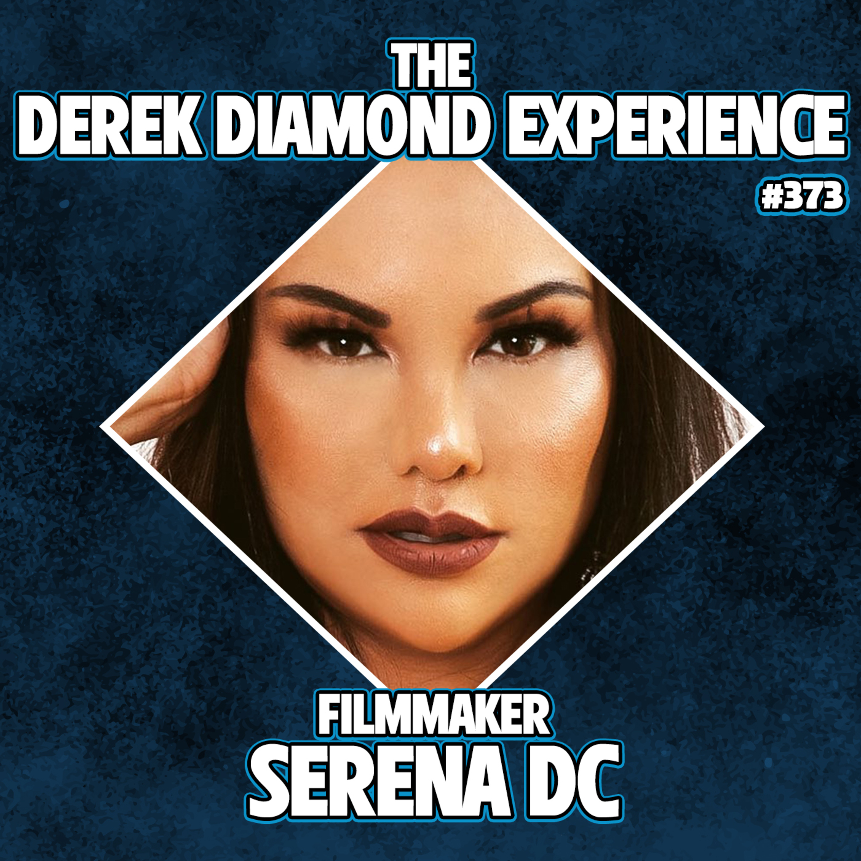 #373: Filmmaker Serena DC