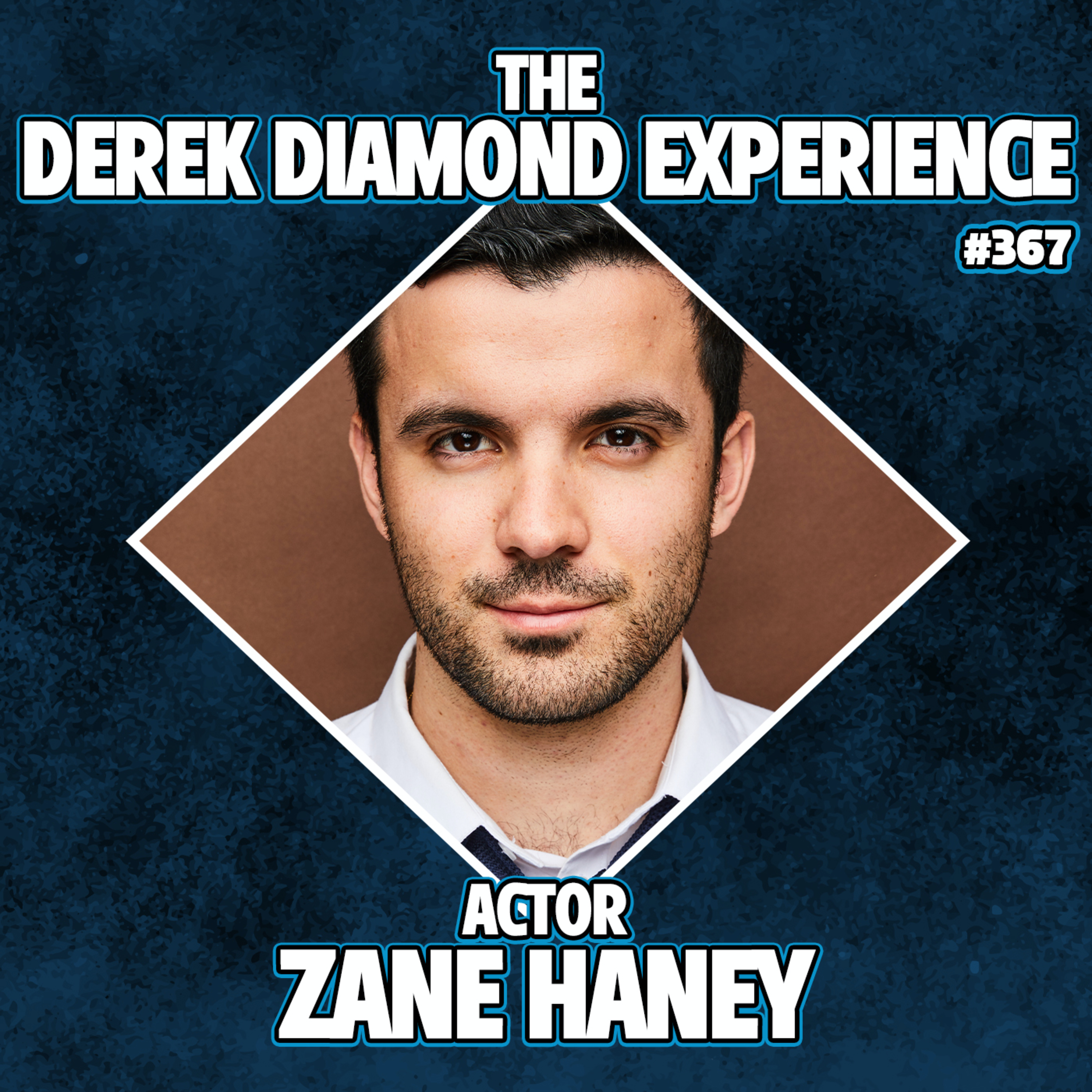 #367: Actor Zane Haney