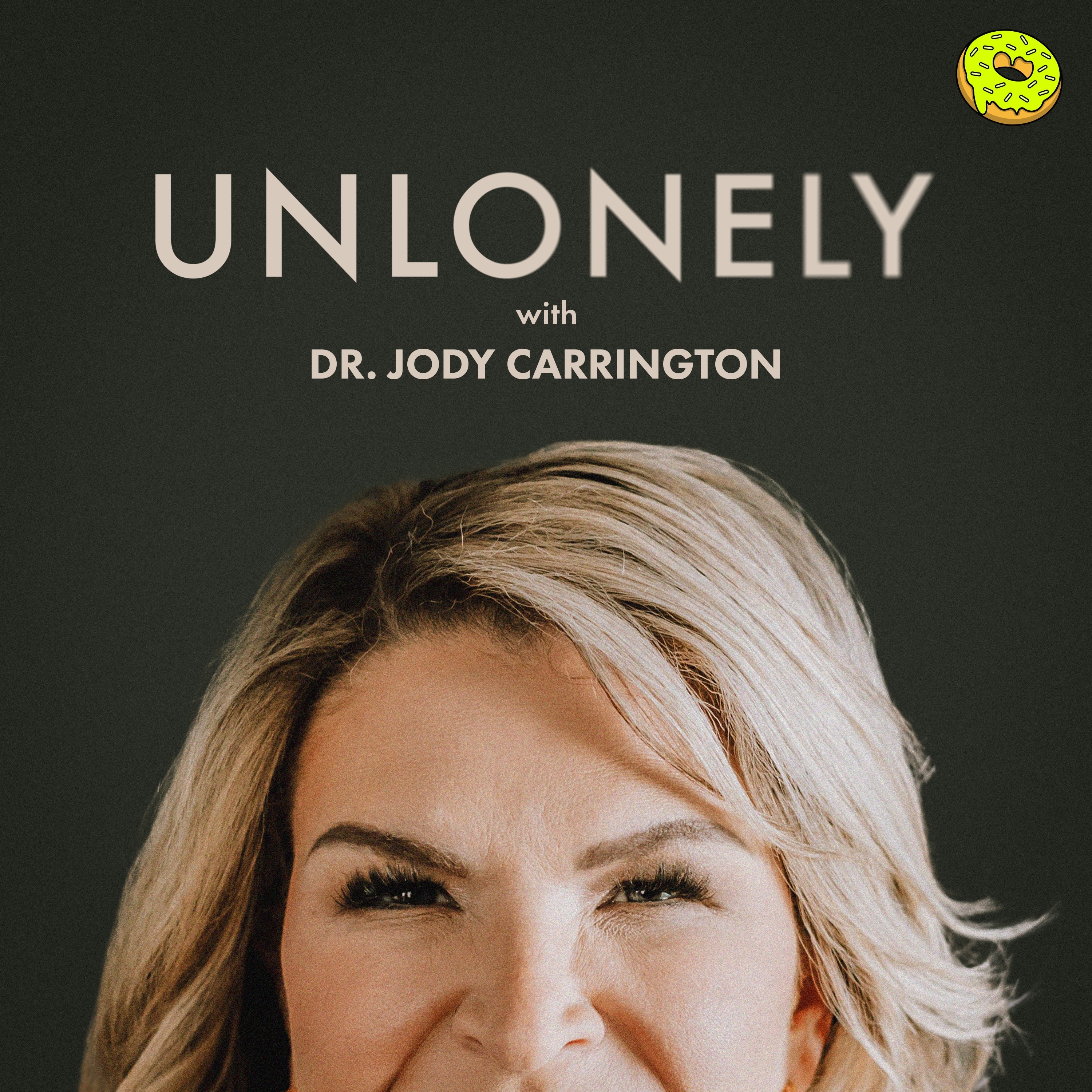 Unlonely with Dr. Jody Carrington
