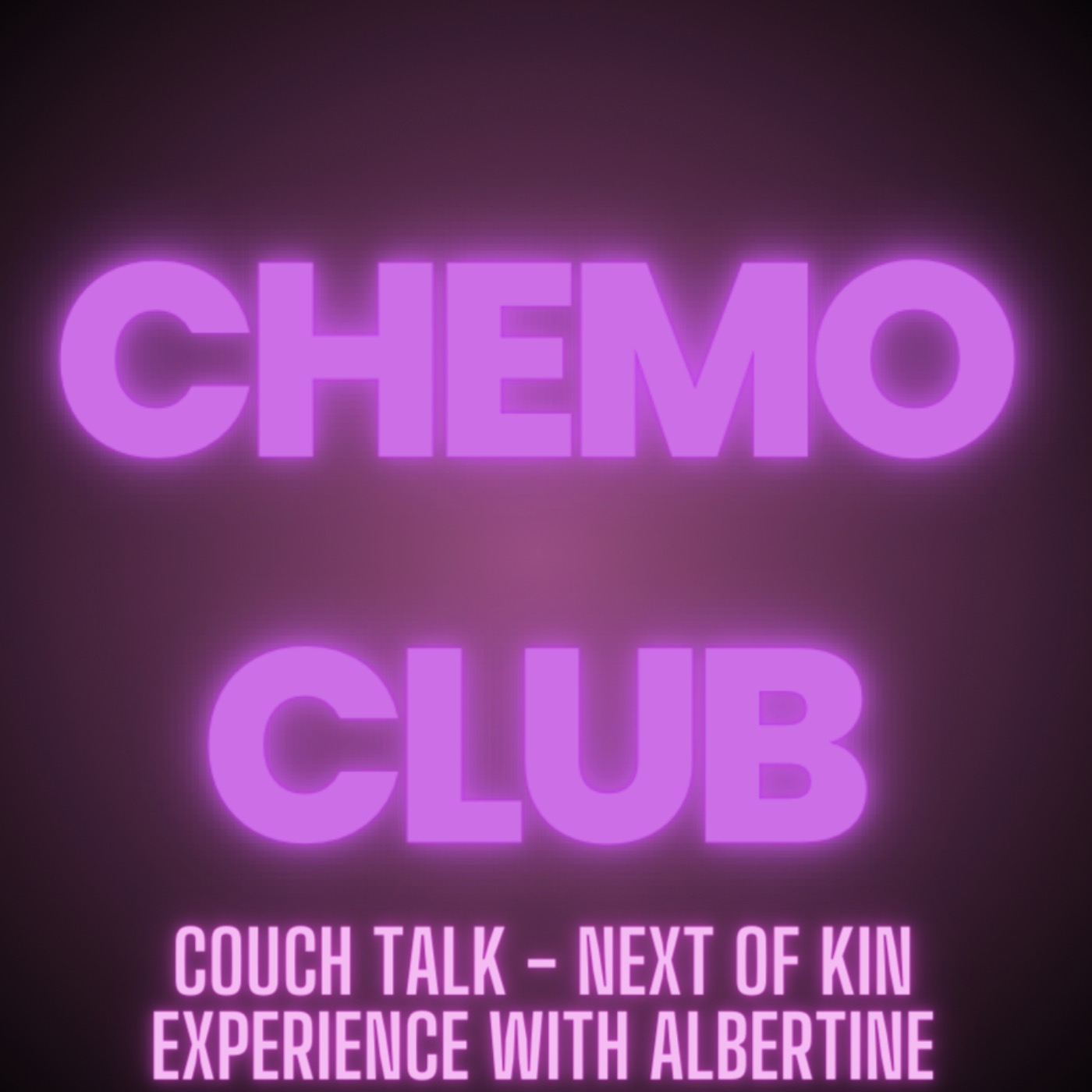 Couch Talk - Next of kin experience with Albertine
