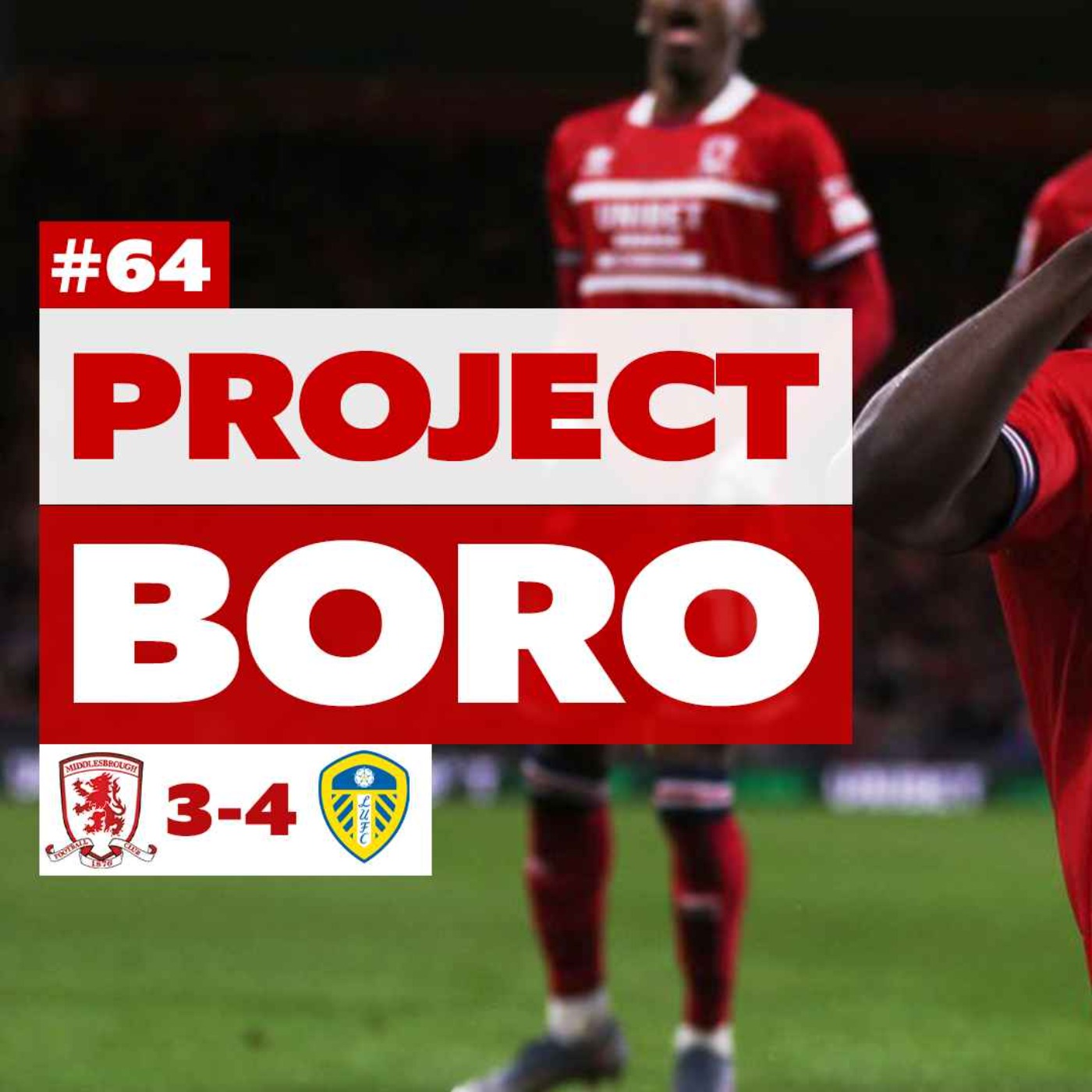 cover art for SEVEN GOALS! GAME OF THE SEASON! ABSOLUTE CHAOS! | Middlesbrough 3-4 Leeds Utd | Project Boro #64